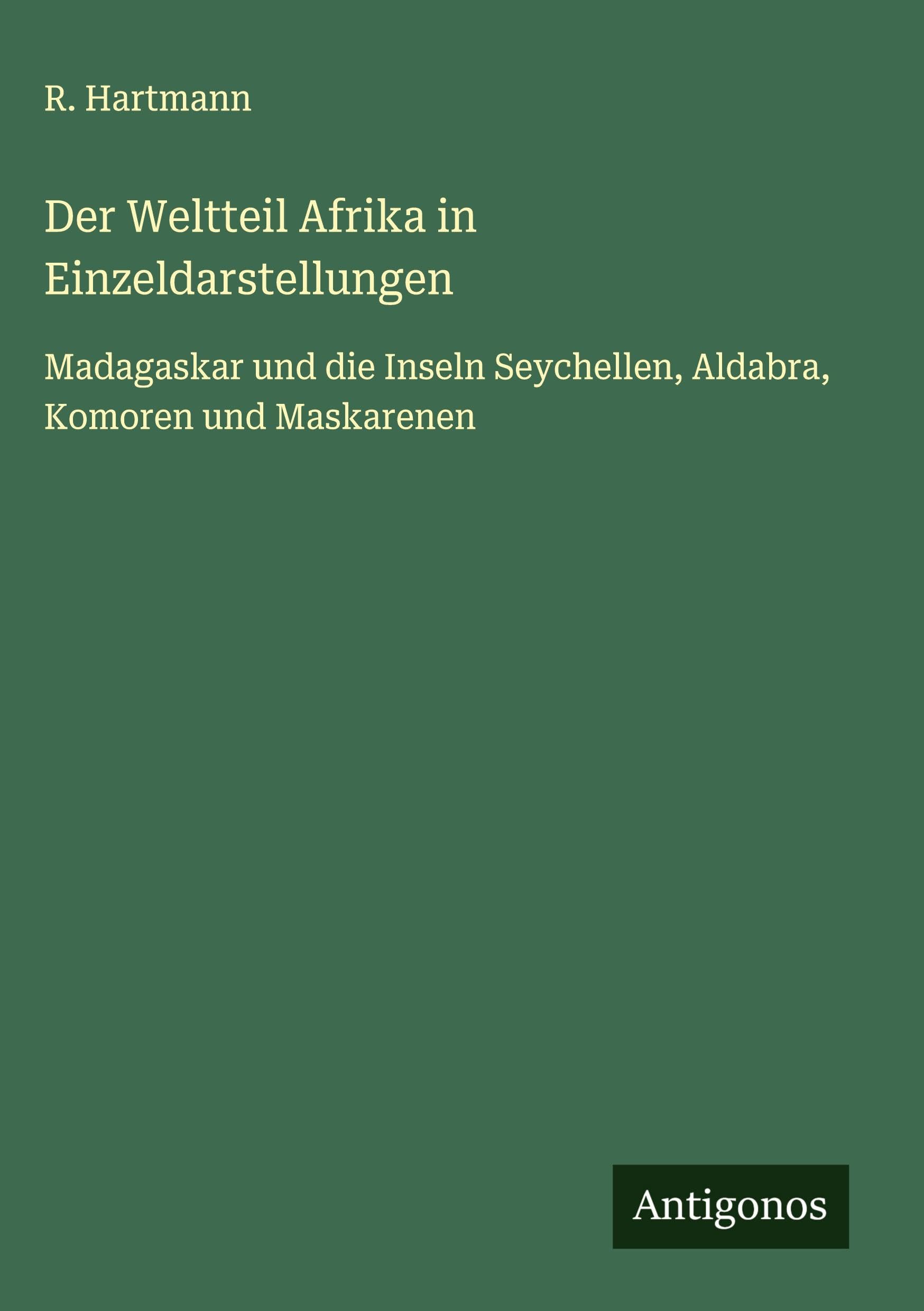 Der Weltteil Afrika in Einzeldarstellungen Classics