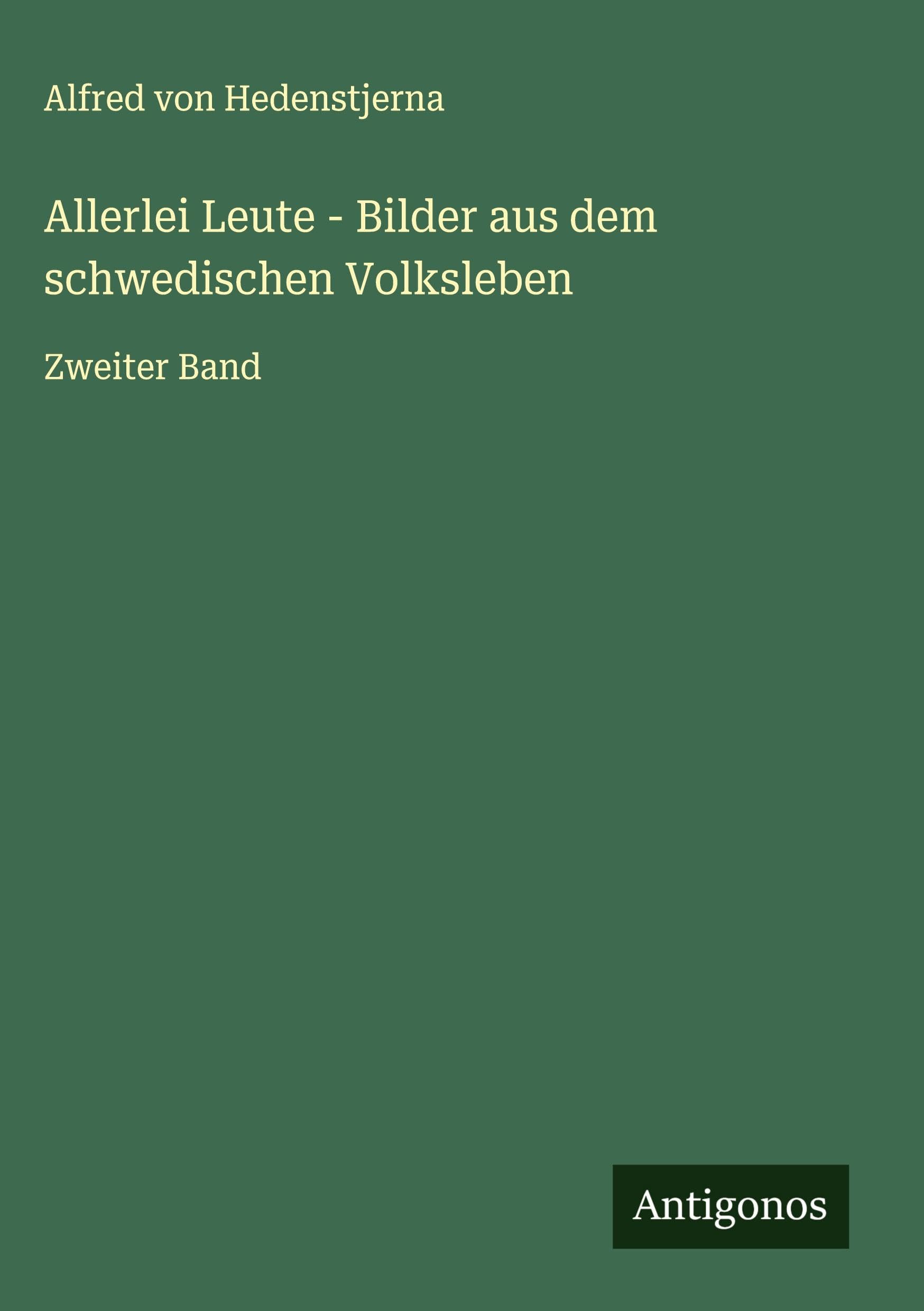 Allerlei Leute - Bilder aus dem schwedischen Volksleben Classics