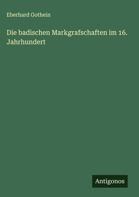 Die badischen Markgrafschaften im 16. Jahrhundert Classics