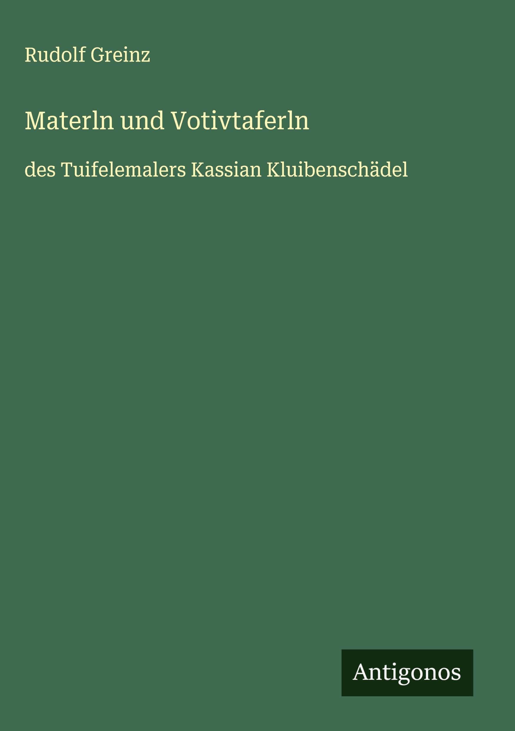 Materln und Votivtaferln Classics