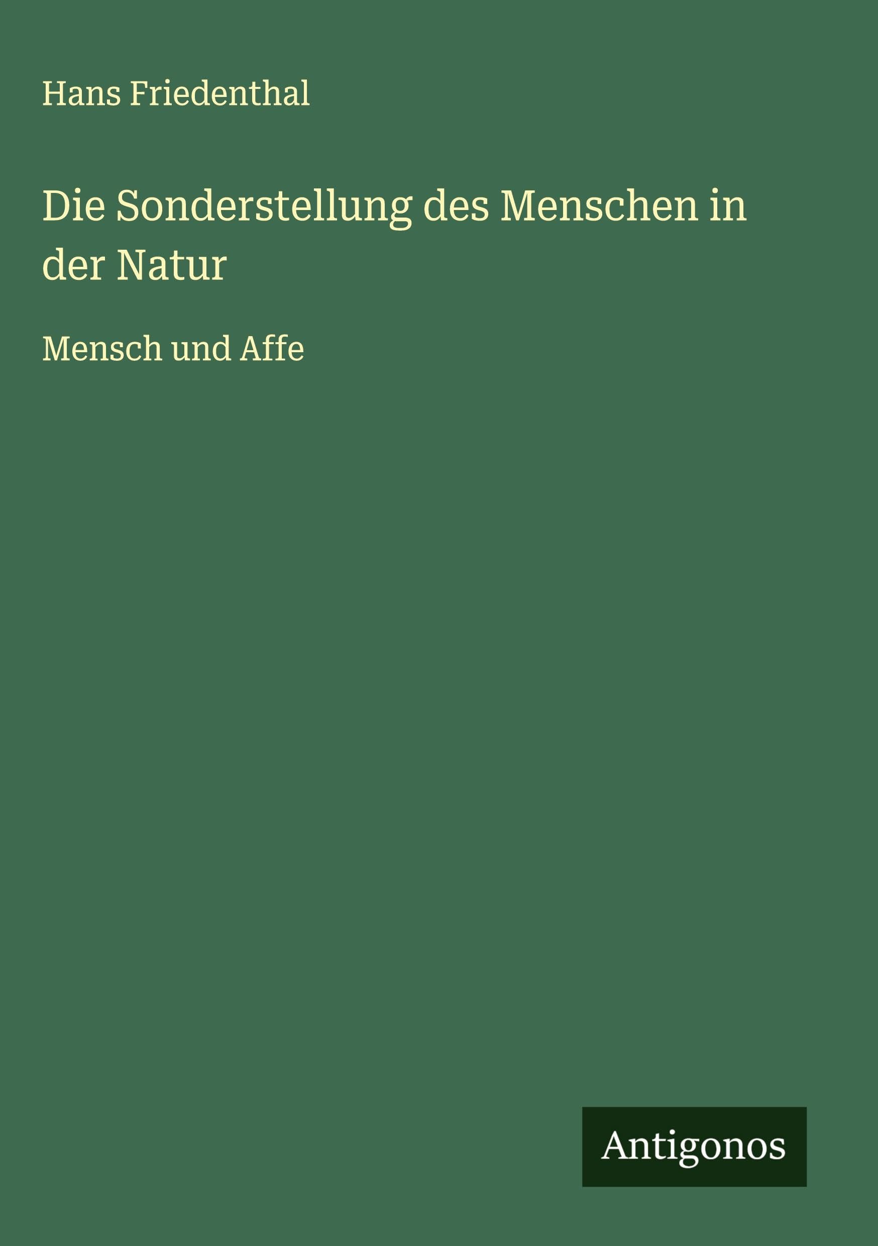 Die Sonderstellung des Menschen in der Natur Classics