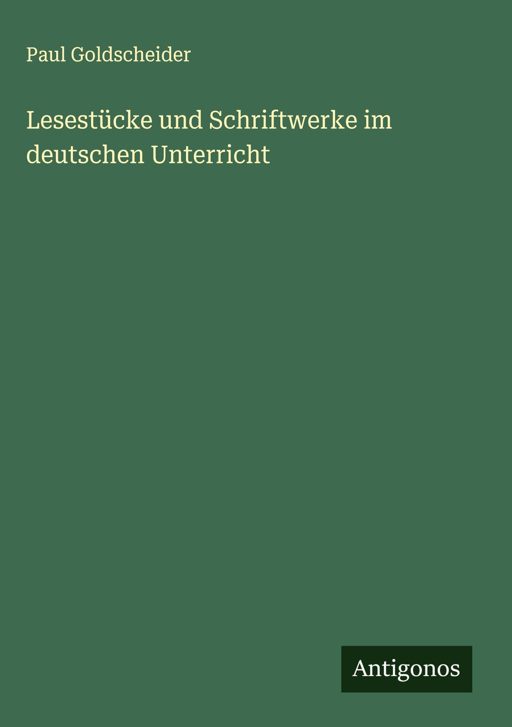 Lesestücke und Schriftwerke im deutschen Unterricht Classics
