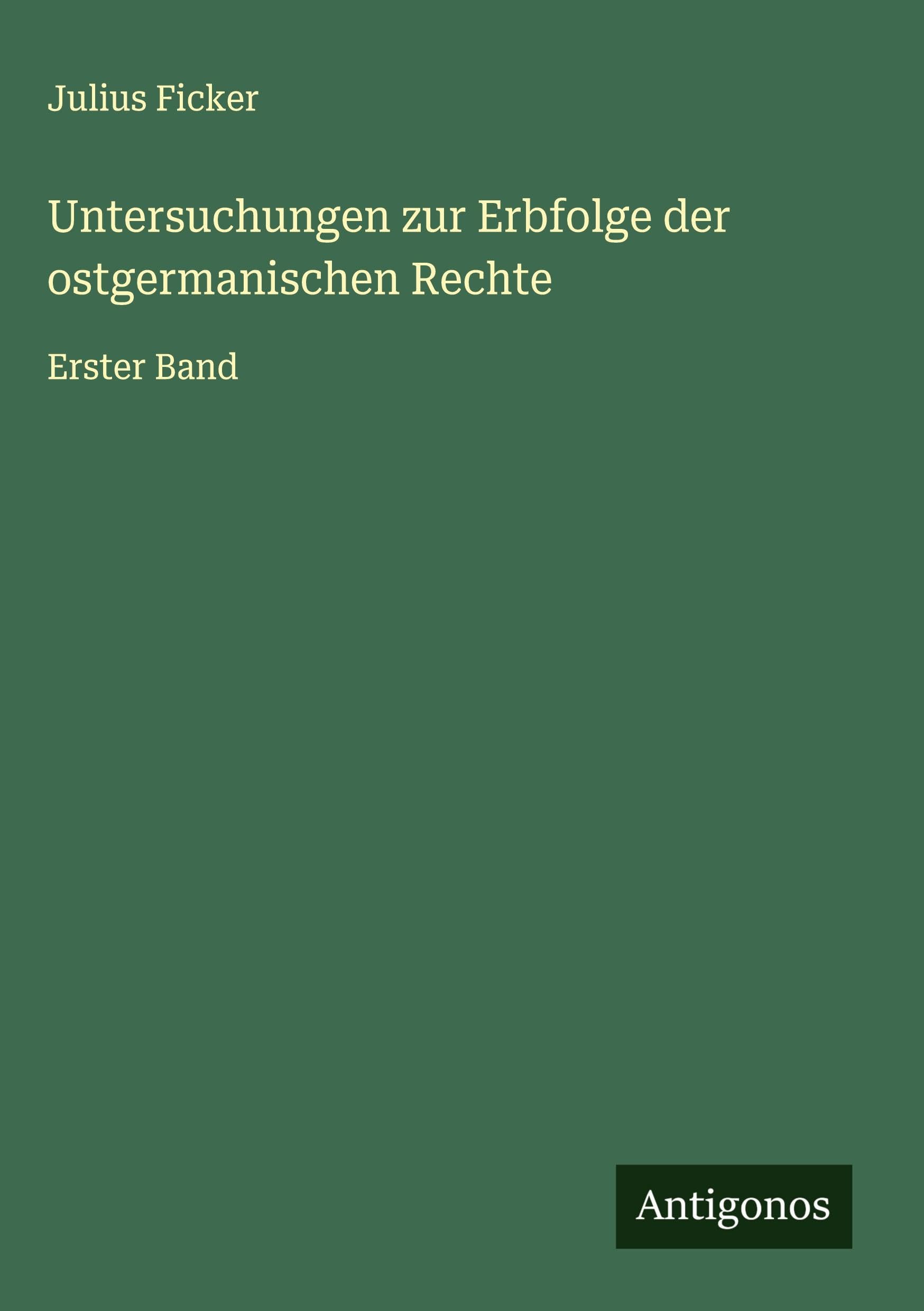 Untersuchungen zur Erbfolge der ostgermanischen Rechte Classics