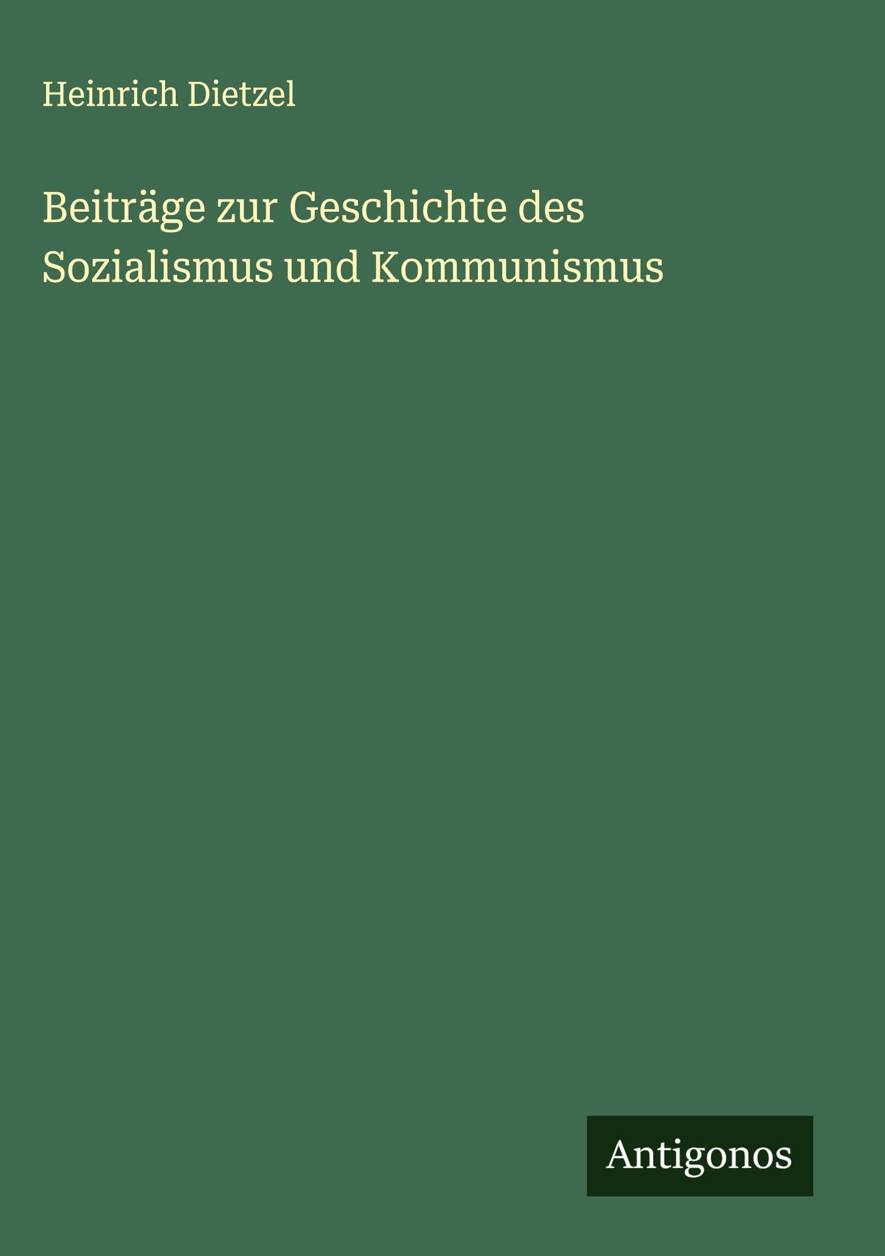Beiträge zur Geschichte des Sozialismus und Kommunismus Classics