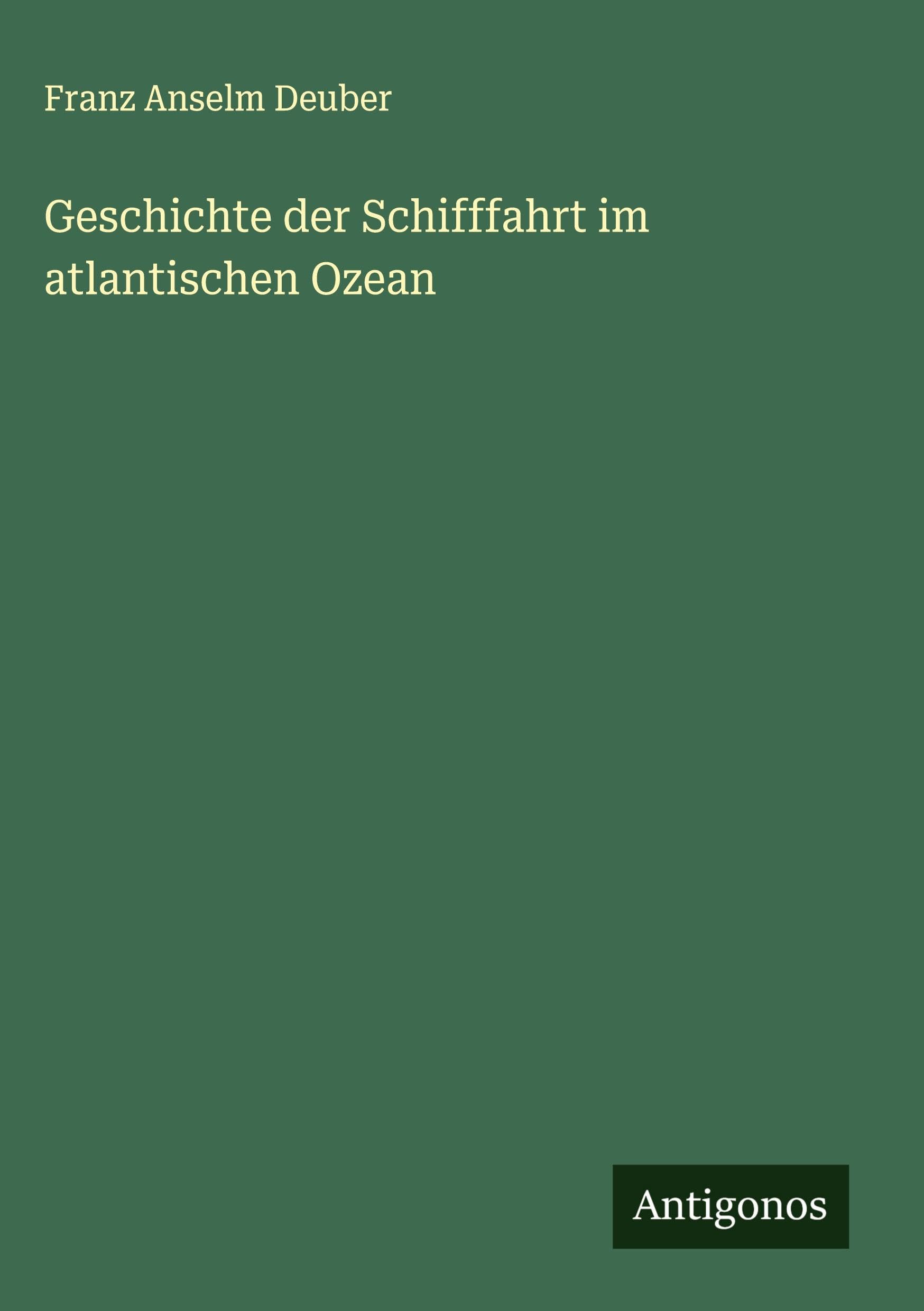 Geschichte der Schifffahrt im atlantischen Ozean Classics