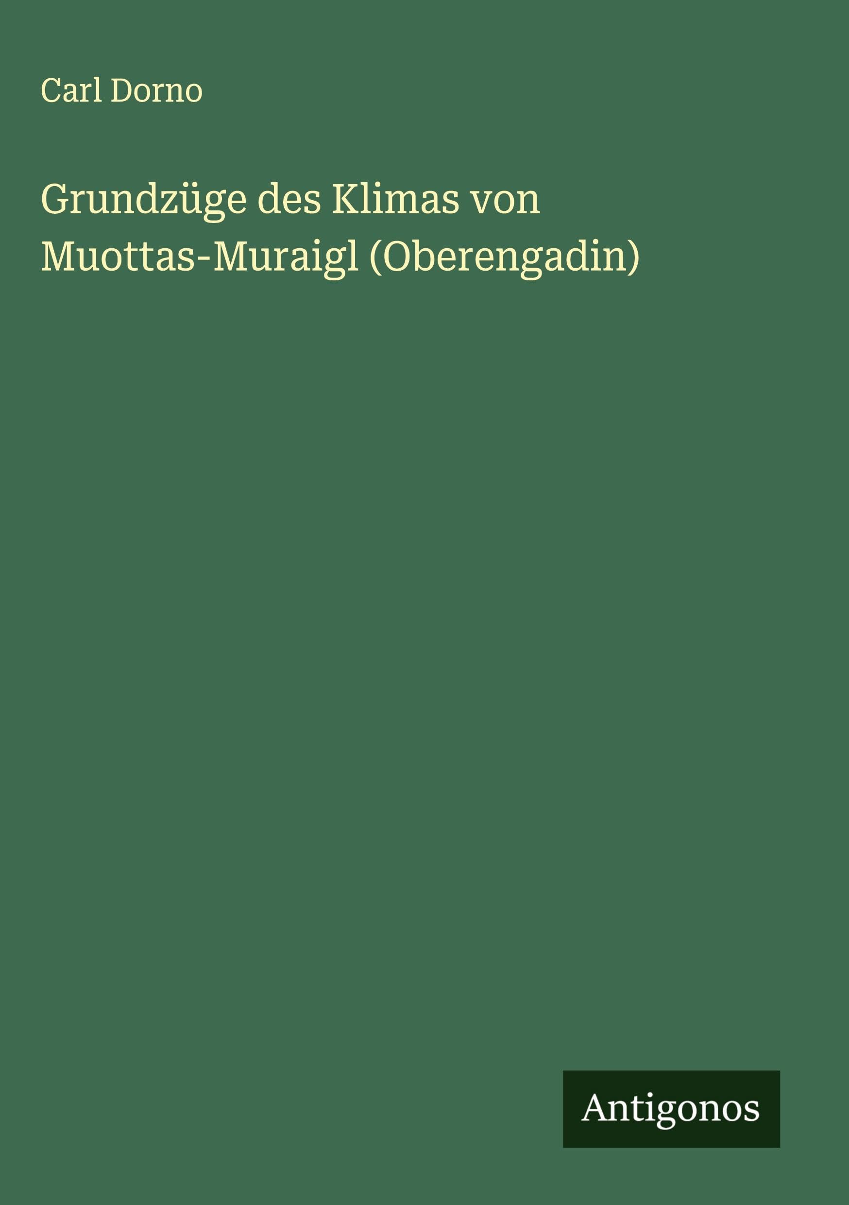 Grundzüge des Klimas von Muottas-Muraigl (Oberengadin) Classics