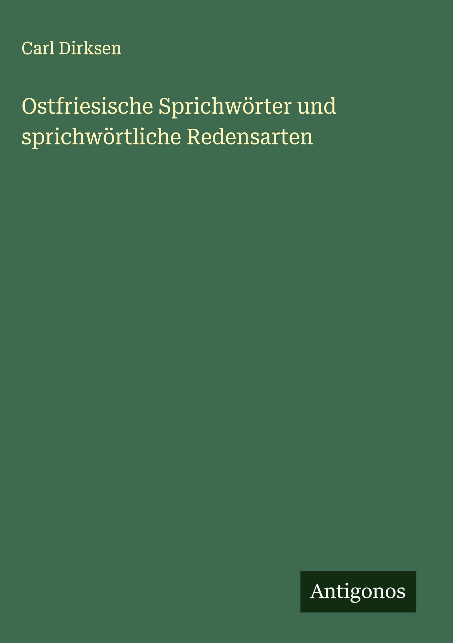 Ostfriesische Sprichwörter und sprichwörtliche Redensarten Classics