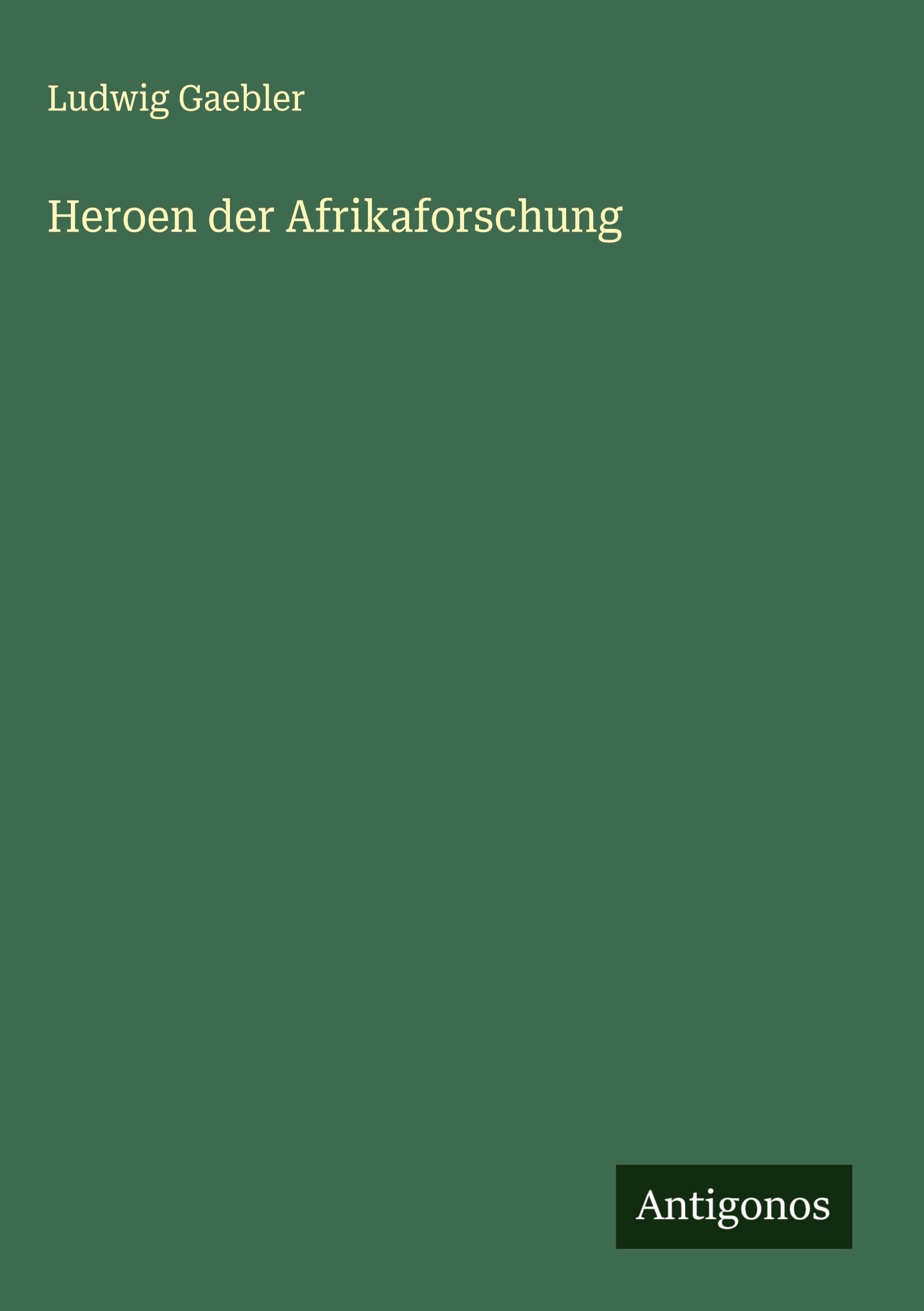 Heroen der Afrikaforschung Classics