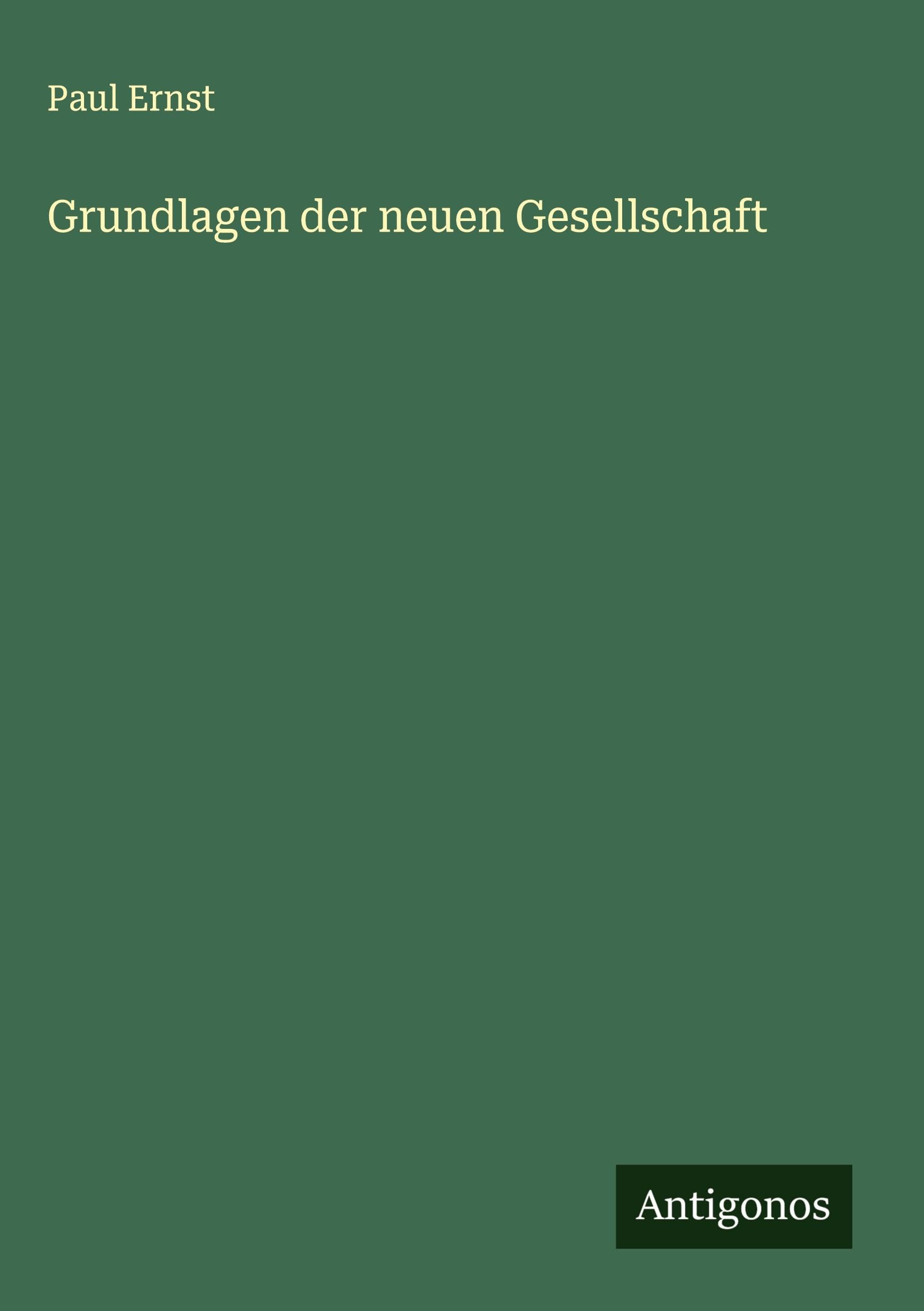 Grundlagen der neuen Gesellschaft Classics