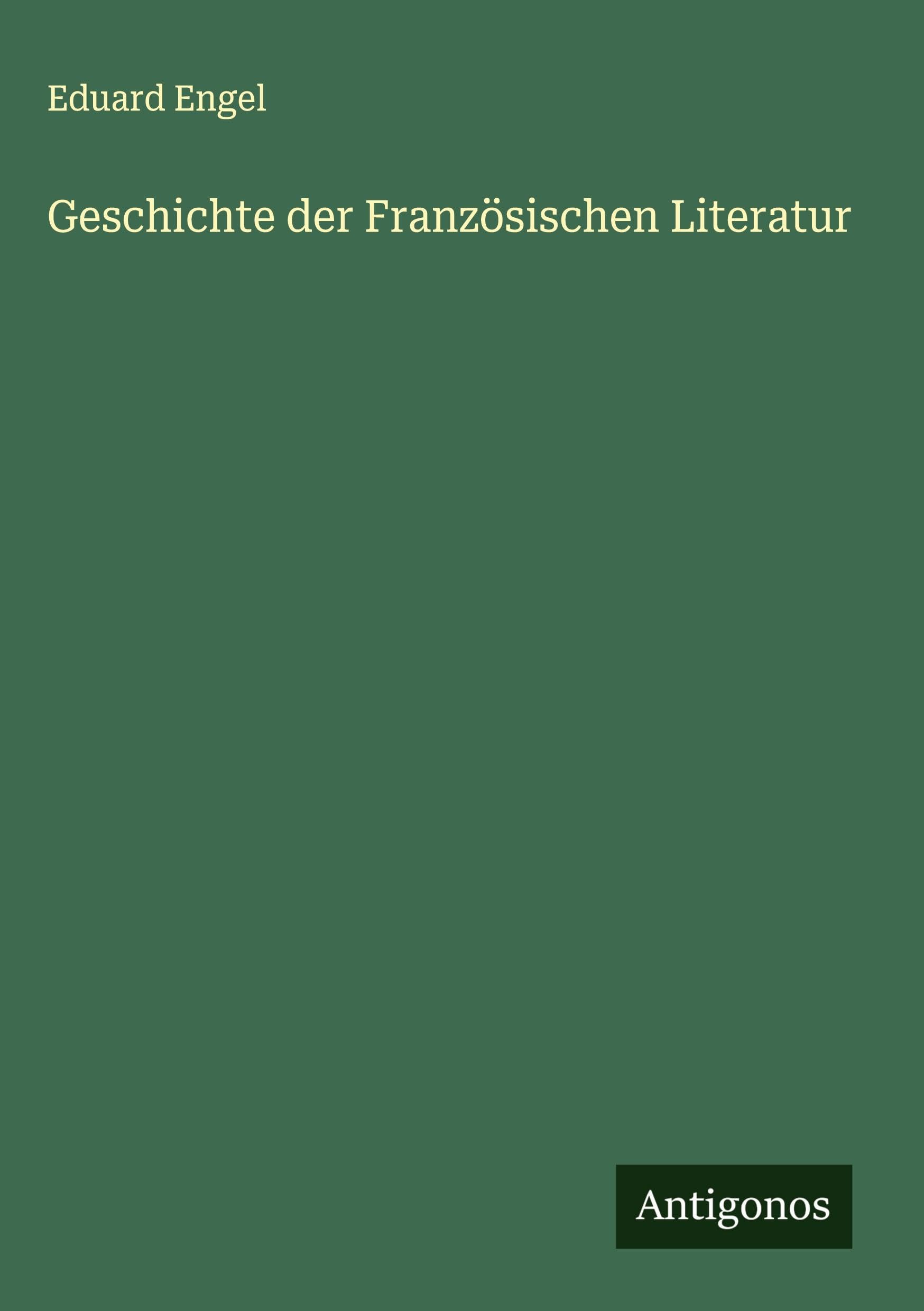 Geschichte der Französischen Literatur Classics
