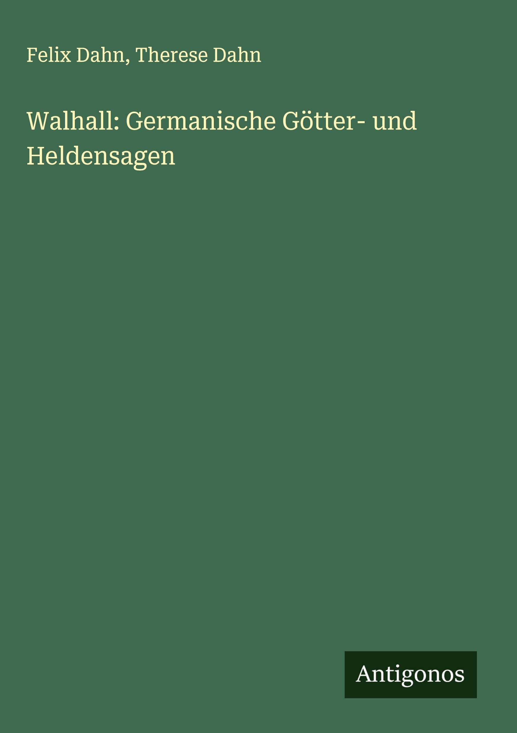 Walhall: Germanische Götter- und Heldensagen Classics
