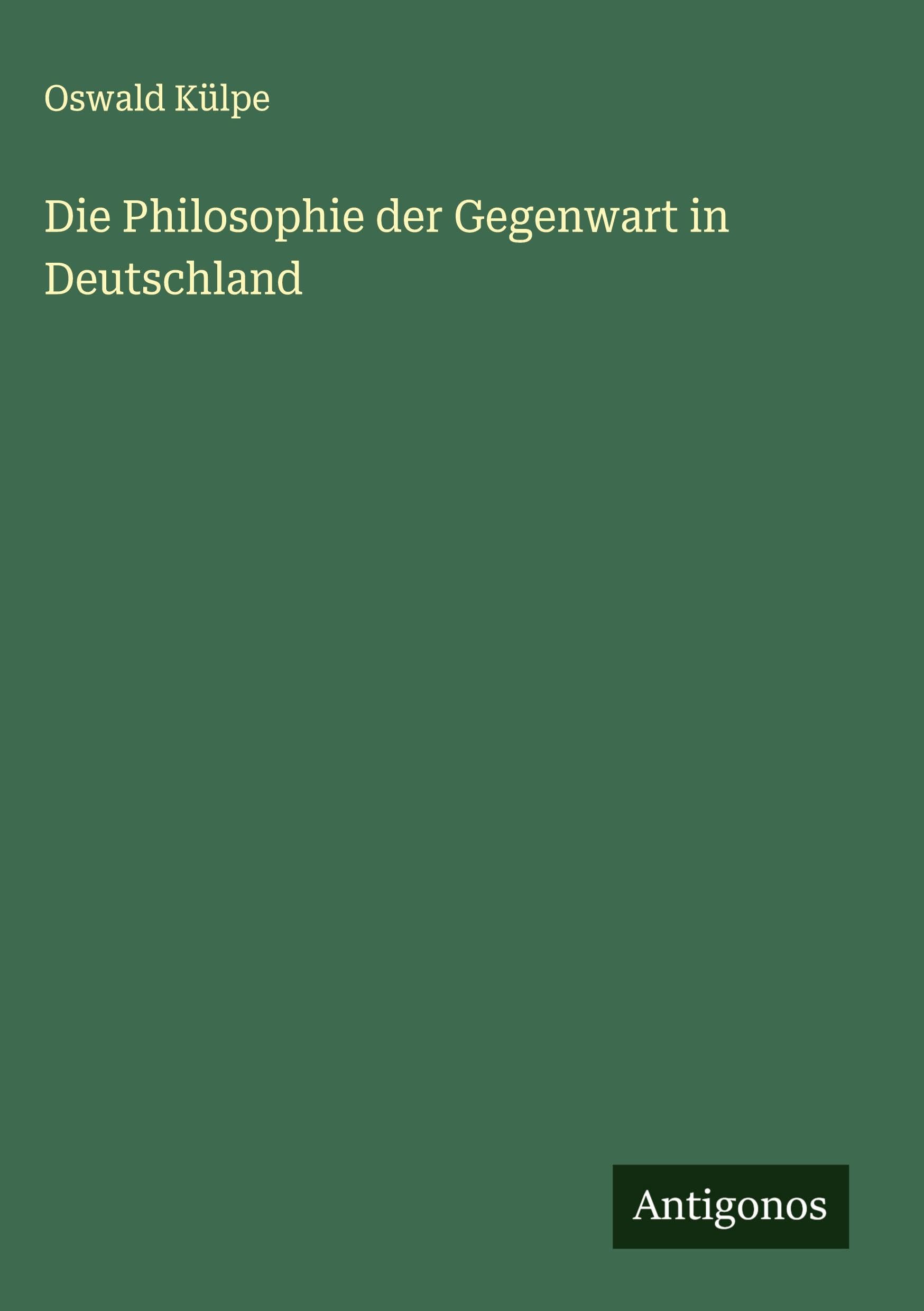 Die Philosophie der Gegenwart in Deutschland Classics