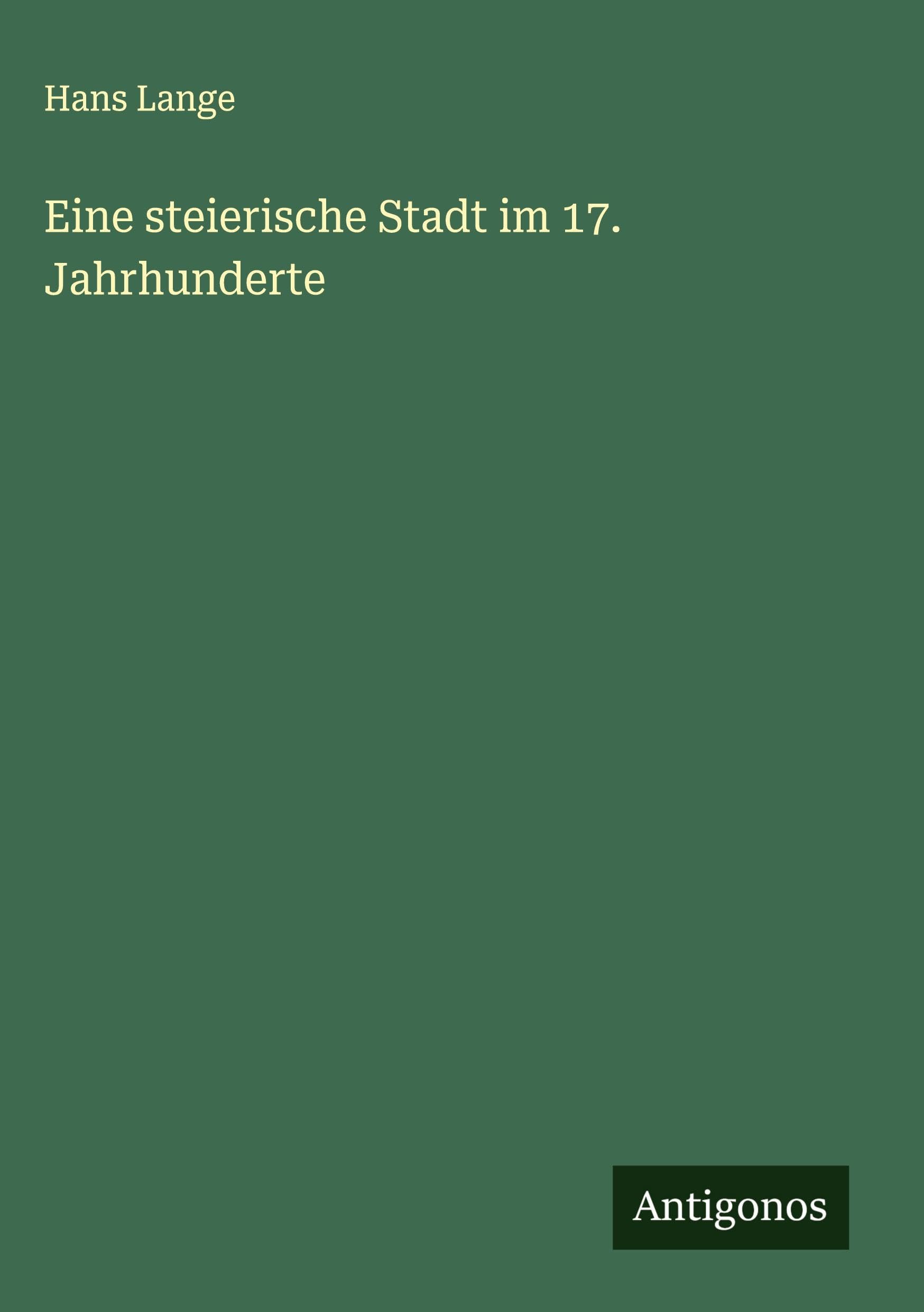 Eine steierische Stadt im 17. Jahrhunderte Classics