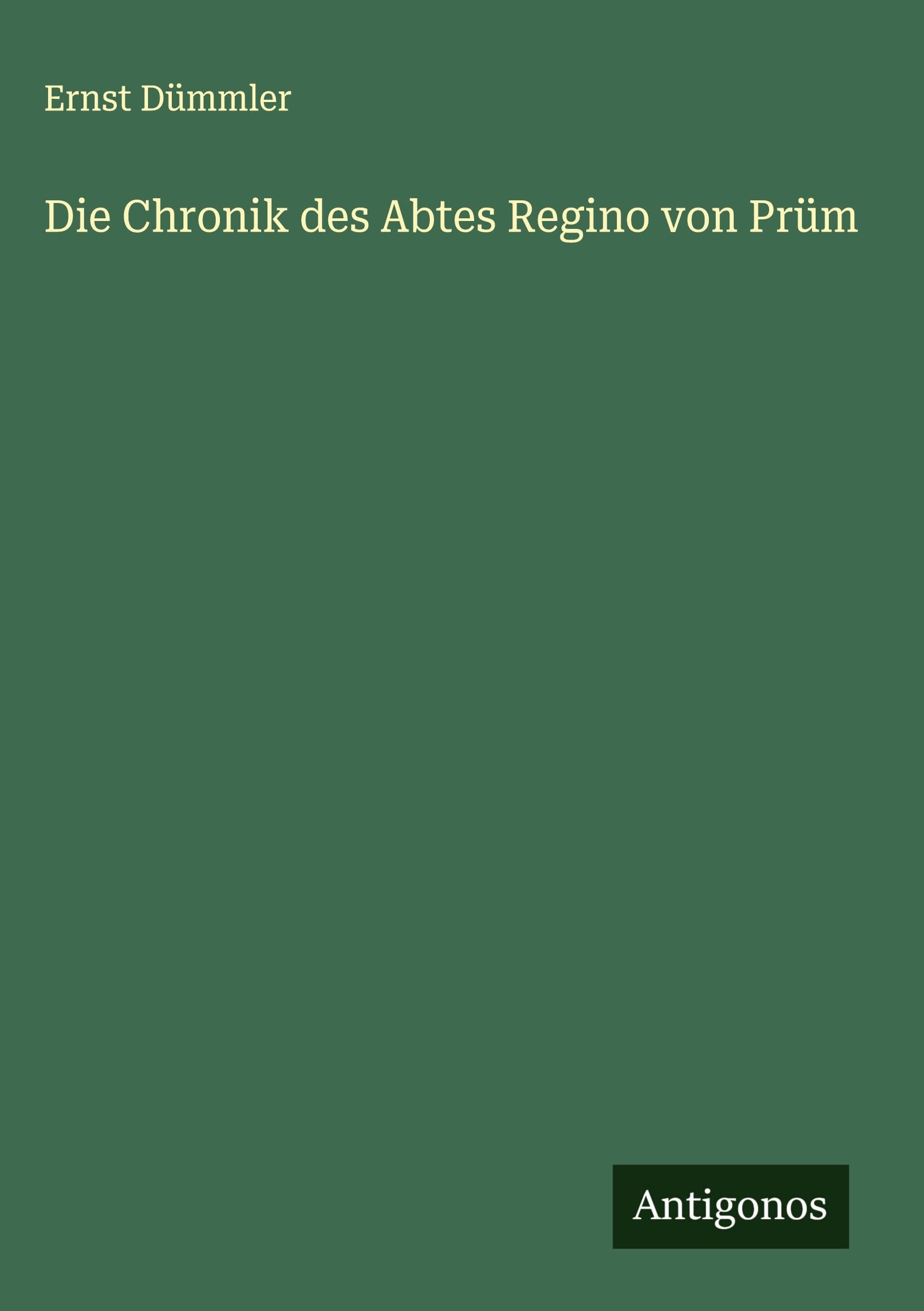 Die Chronik des Abtes Regino von Prüm Classics