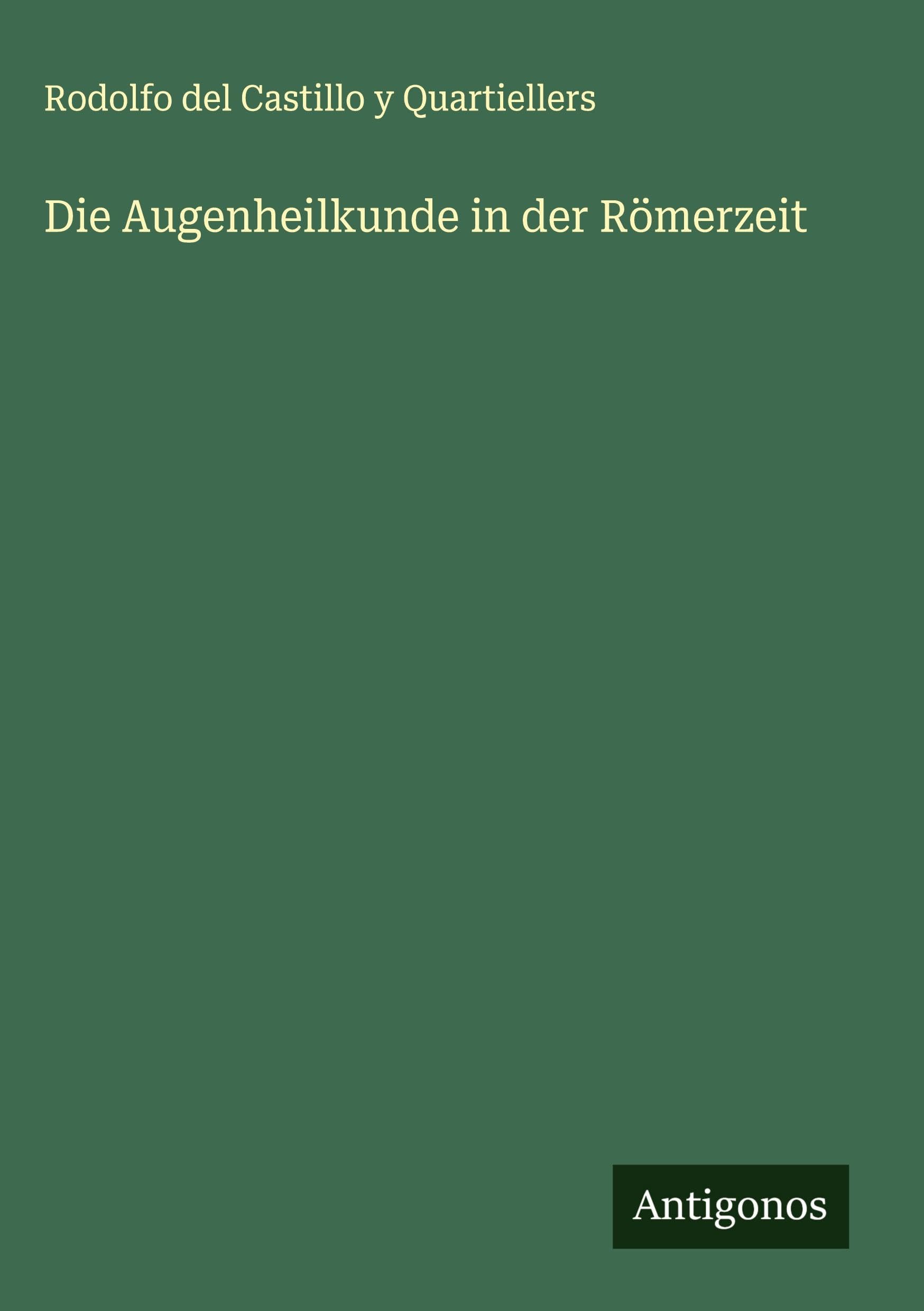 Die Augenheilkunde in der Römerzeit Classics