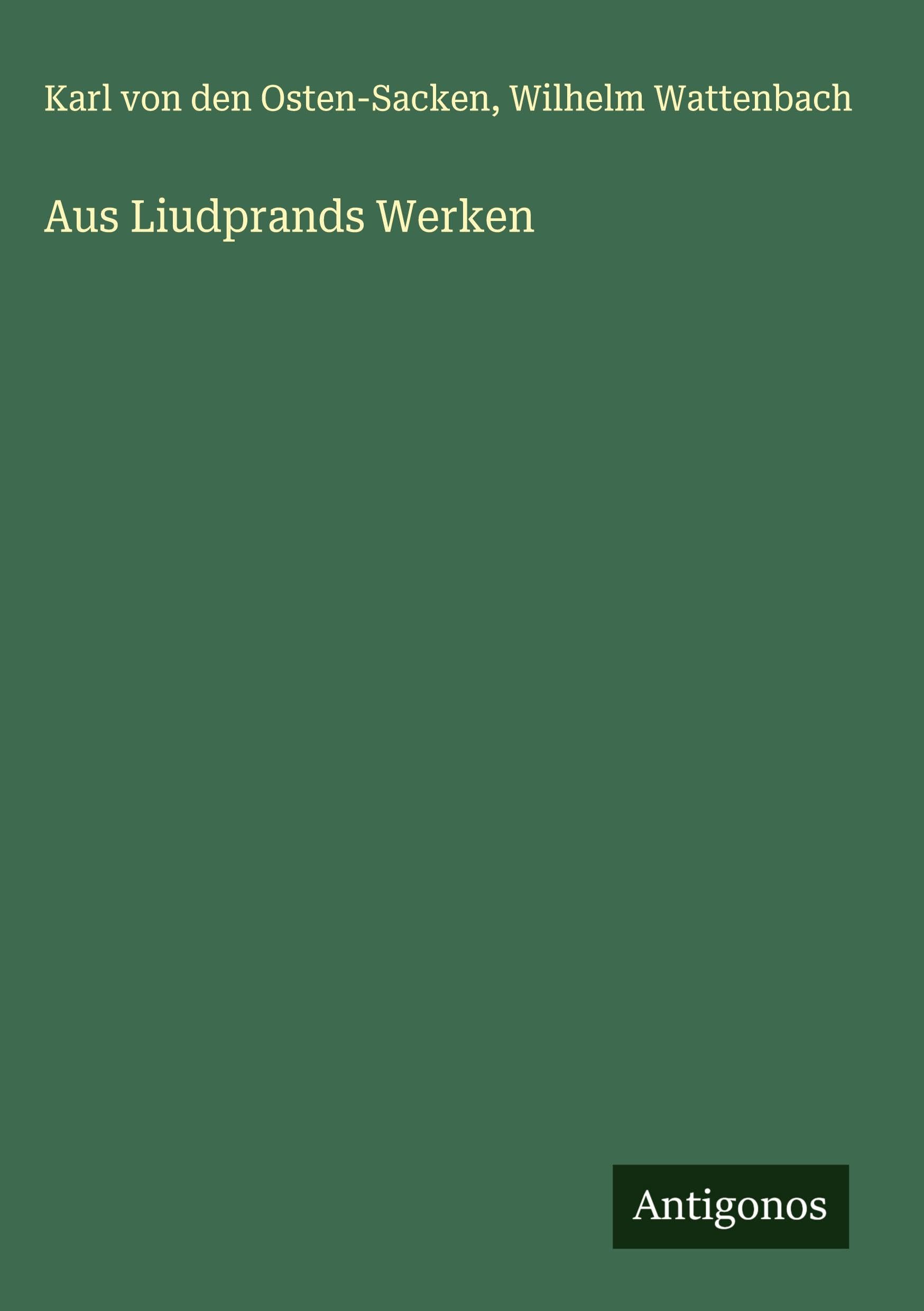 Aus Liudprands Werken Classics