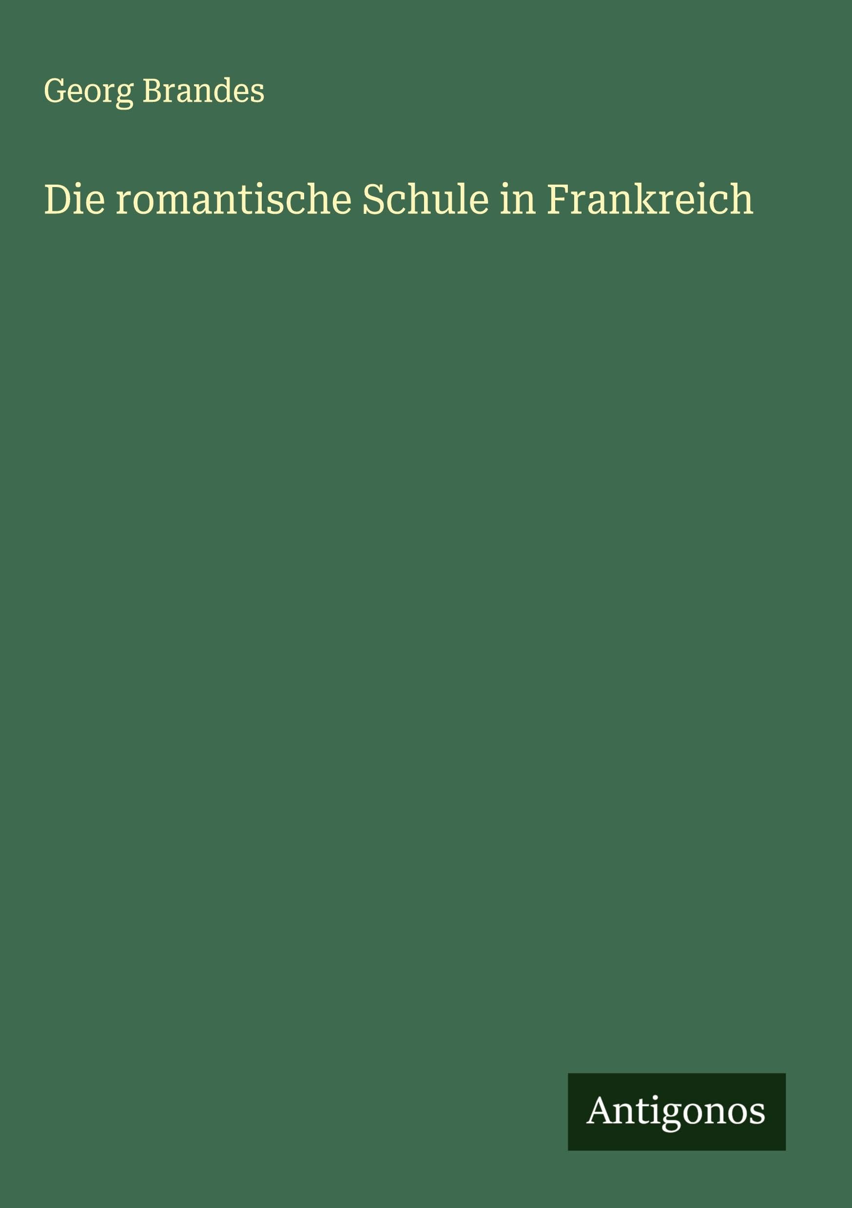 Die romantische Schule in Frankreich Classics