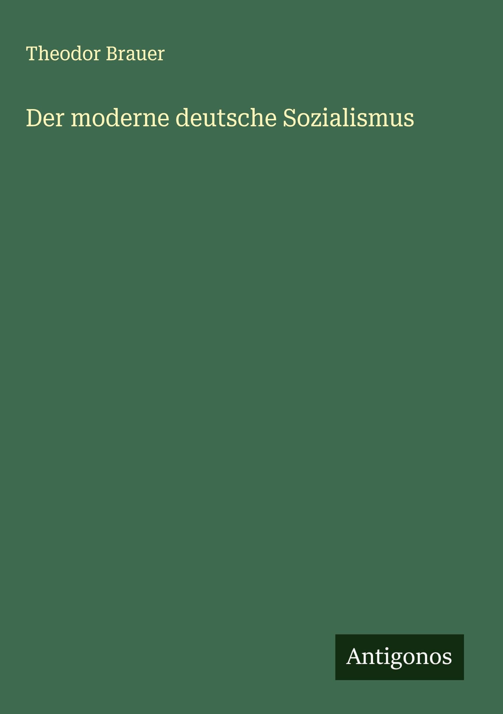 Der moderne deutsche Sozialismus Classics