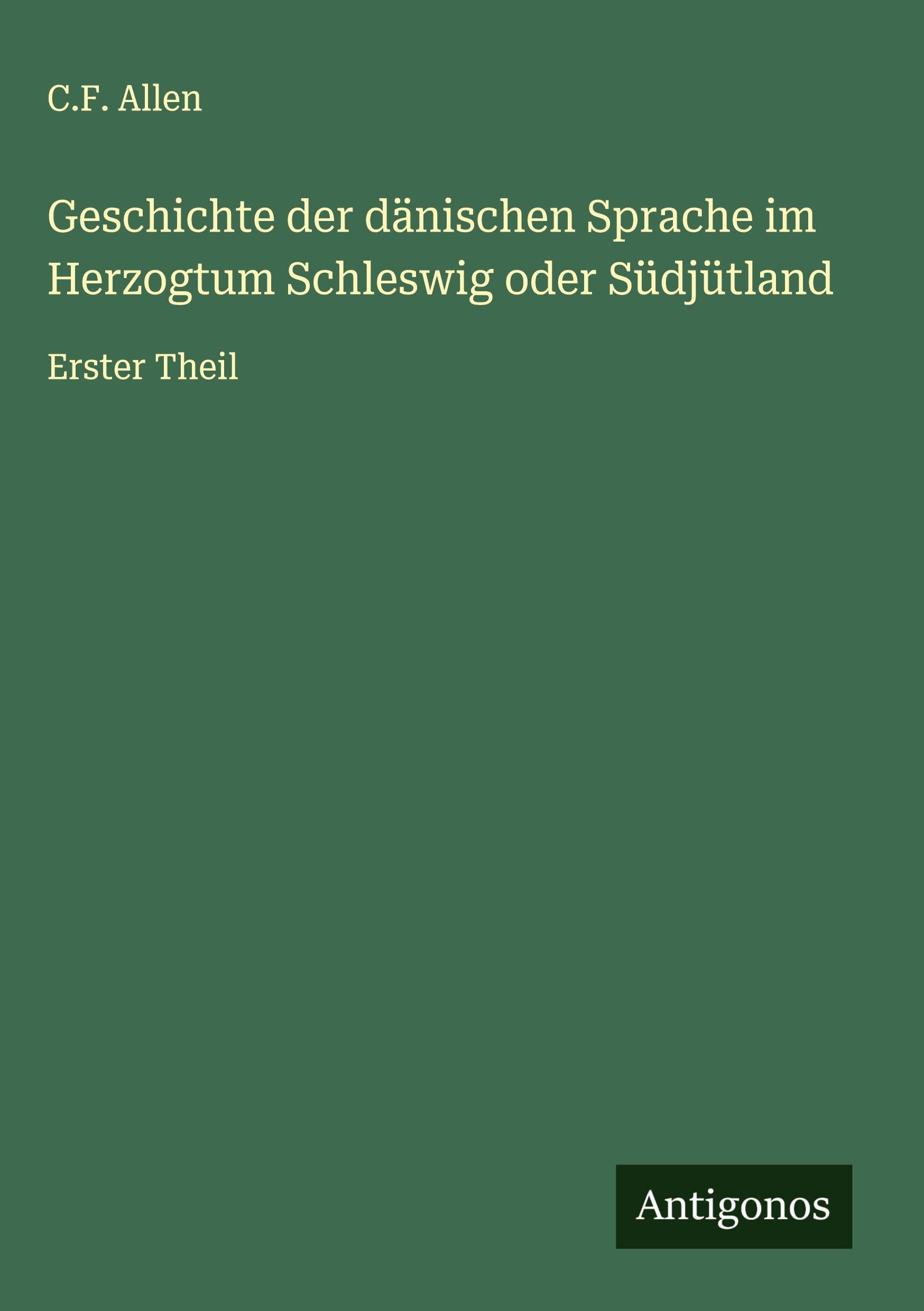 Geschichte der dänischen Sprache im Herzogtum Schleswig oder Südjütland Classics