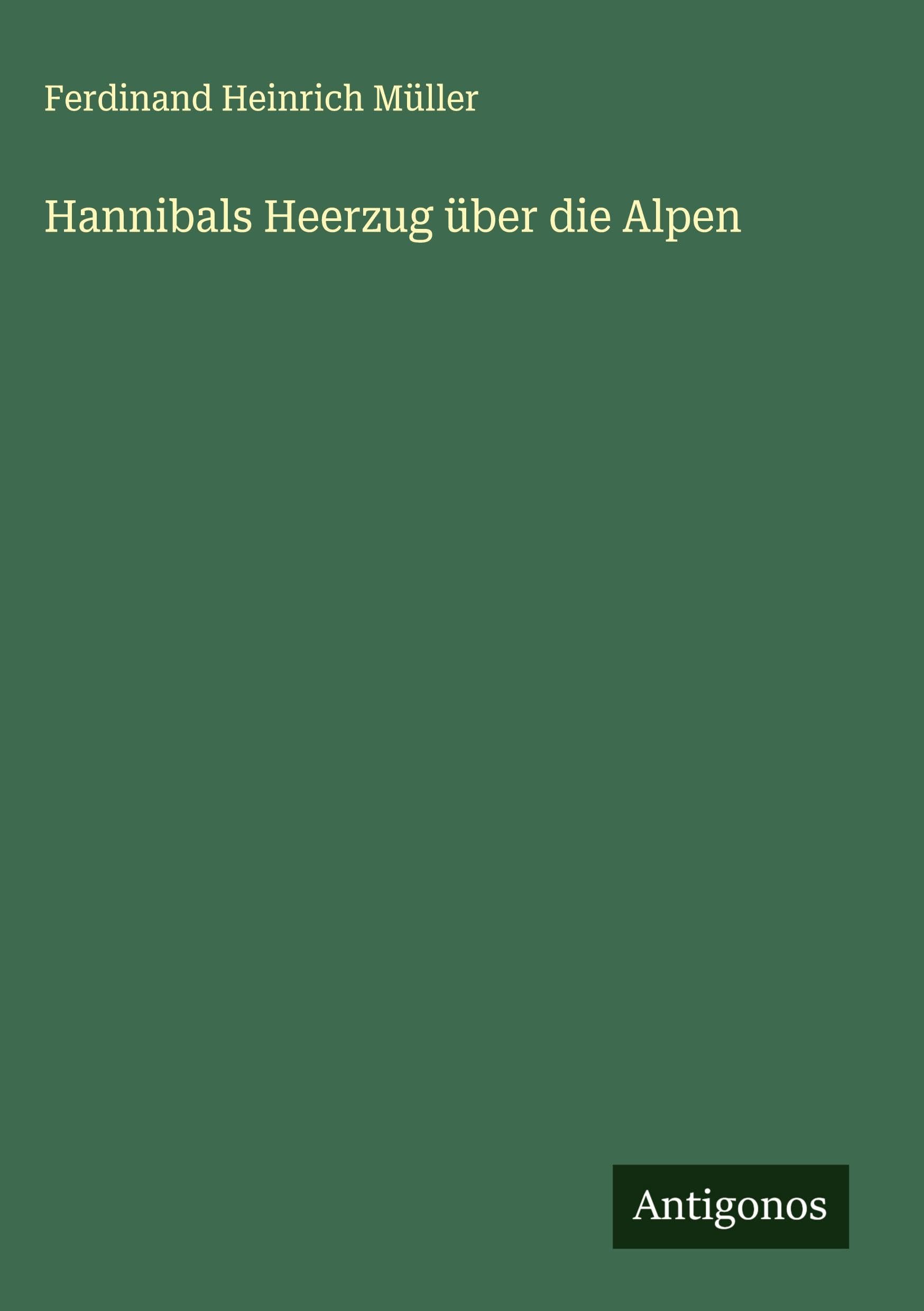 Hannibals Heerzug über die Alpen Classics