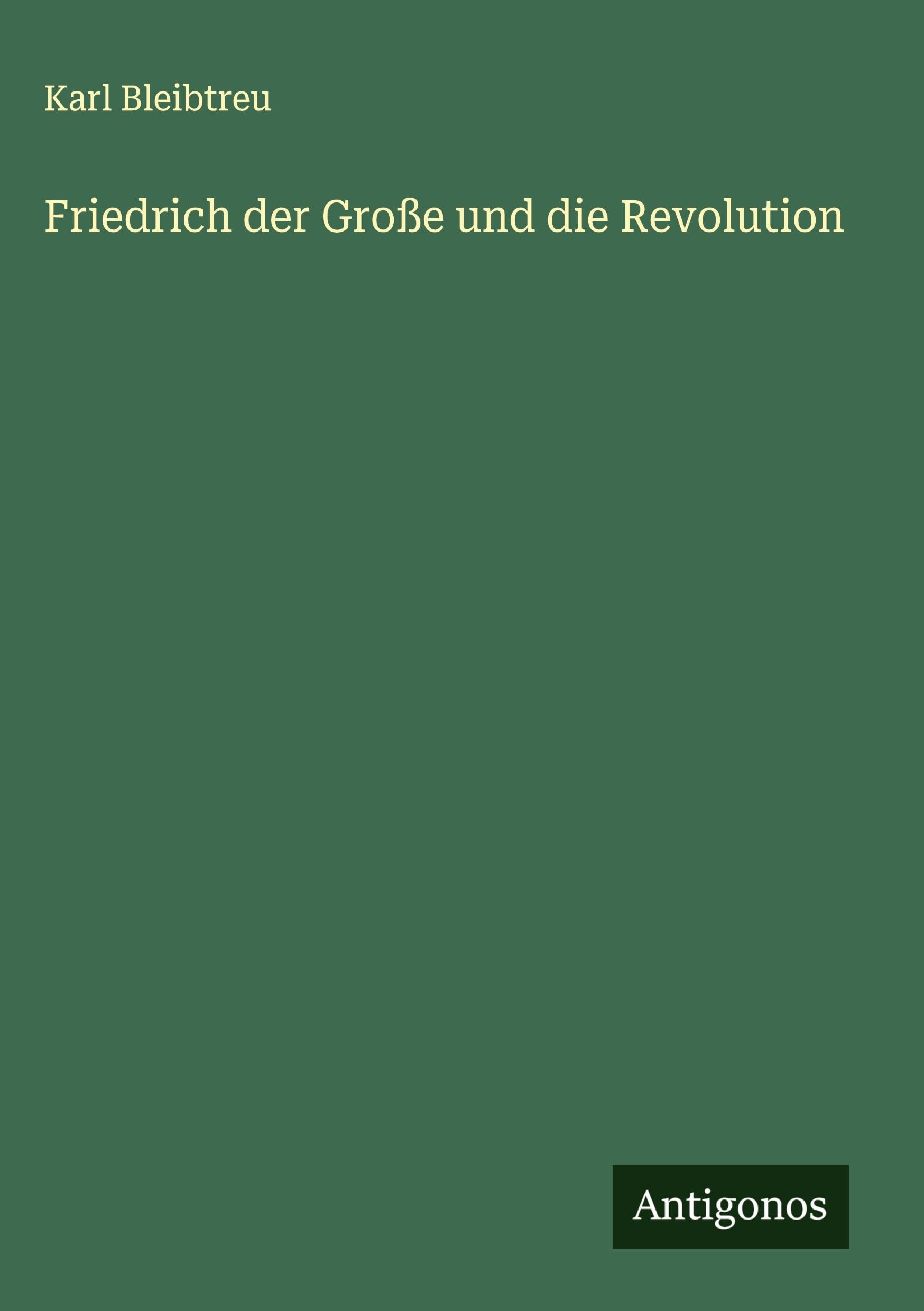 Friedrich der Große und die Revolution Classics