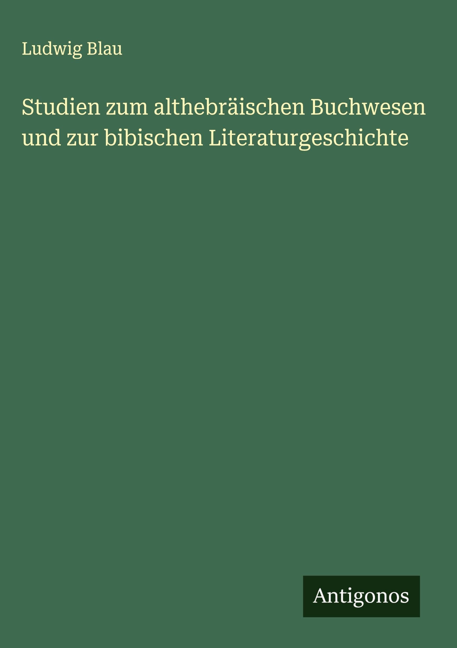 Studien zum althebräischen Buchwesen und zur bibischen Literaturgeschichte Classics
