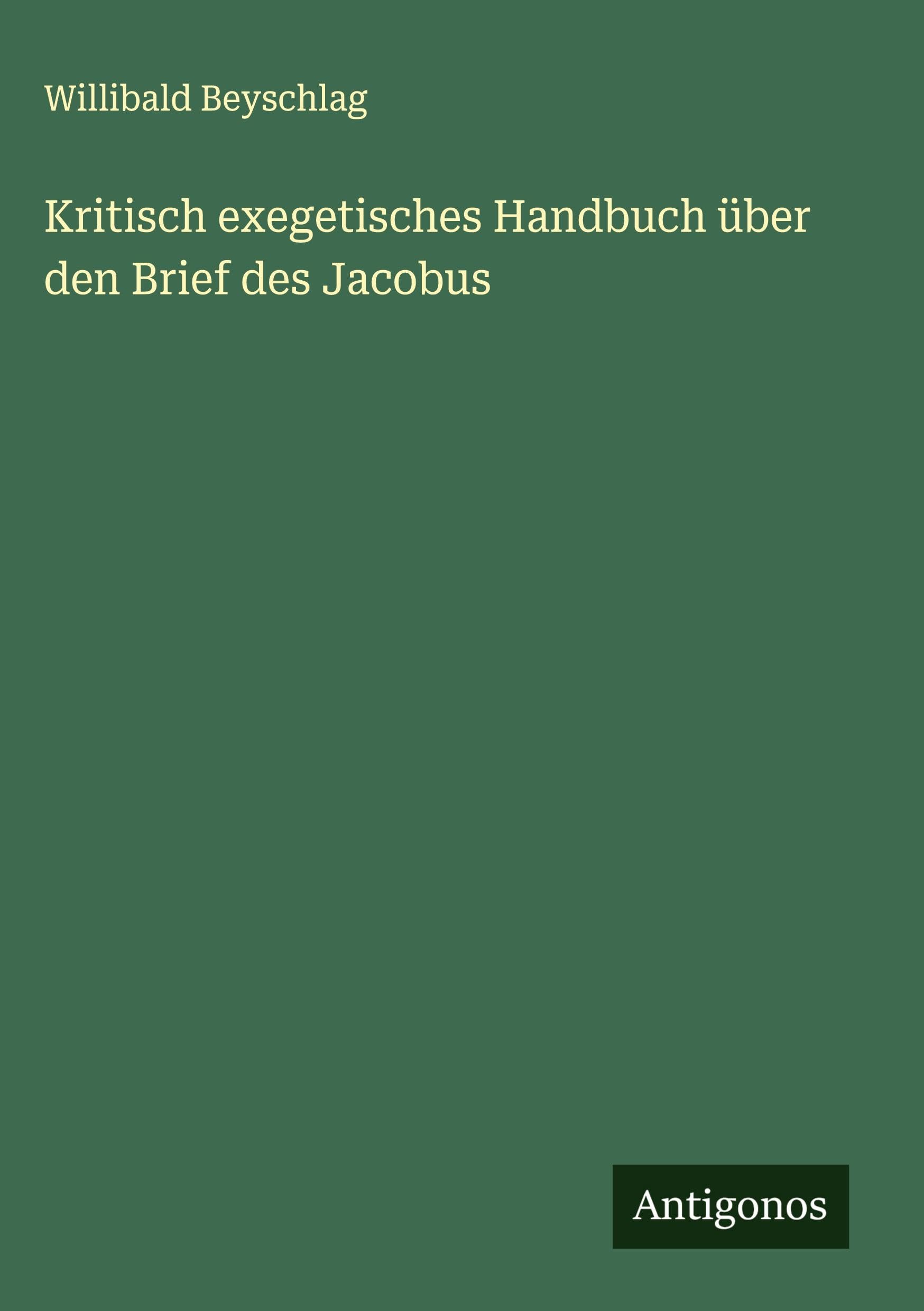 Kritisch exegetisches Handbuch über den Brief des Jacobus Classics