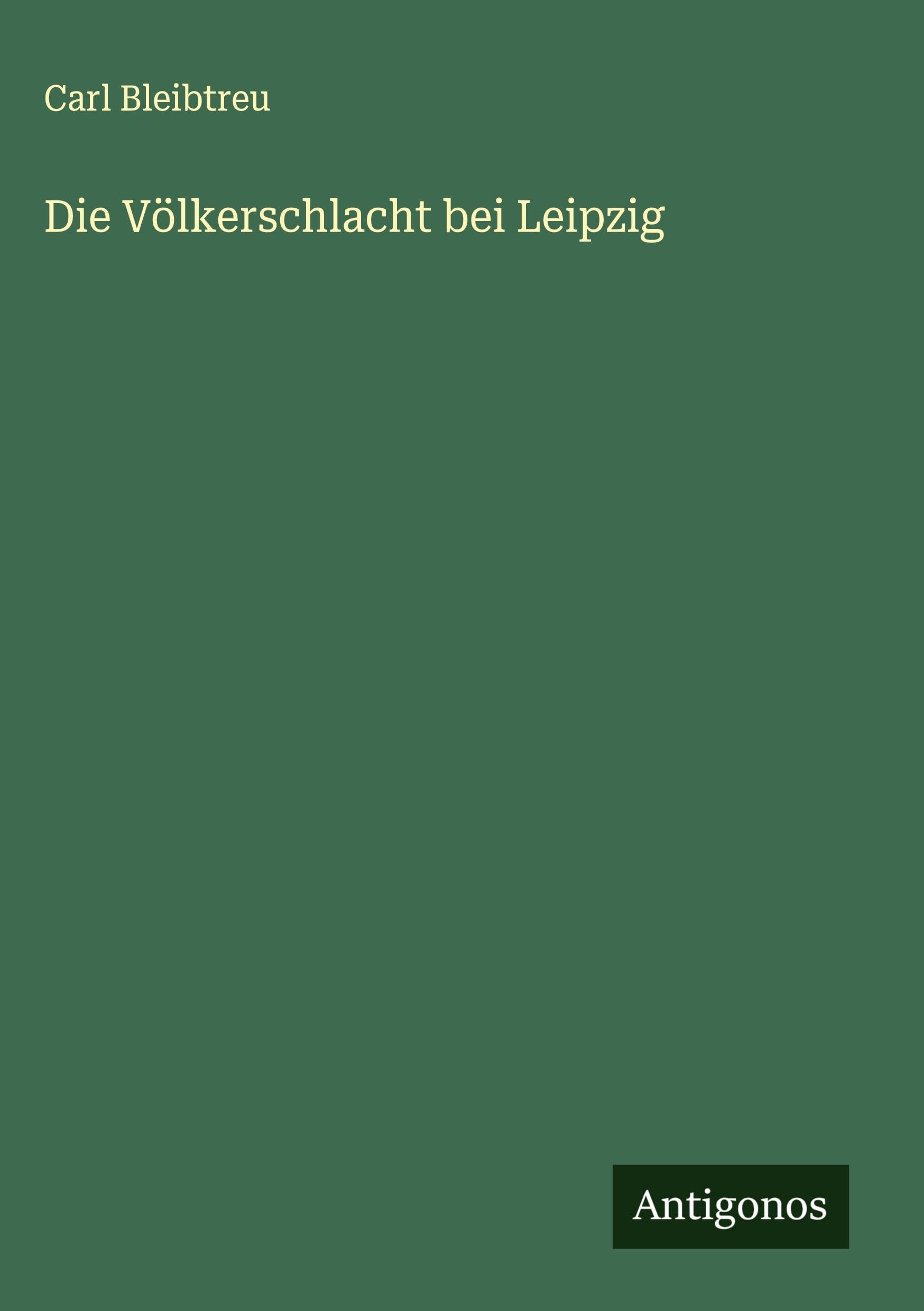 Die Völkerschlacht bei Leipzig Classics