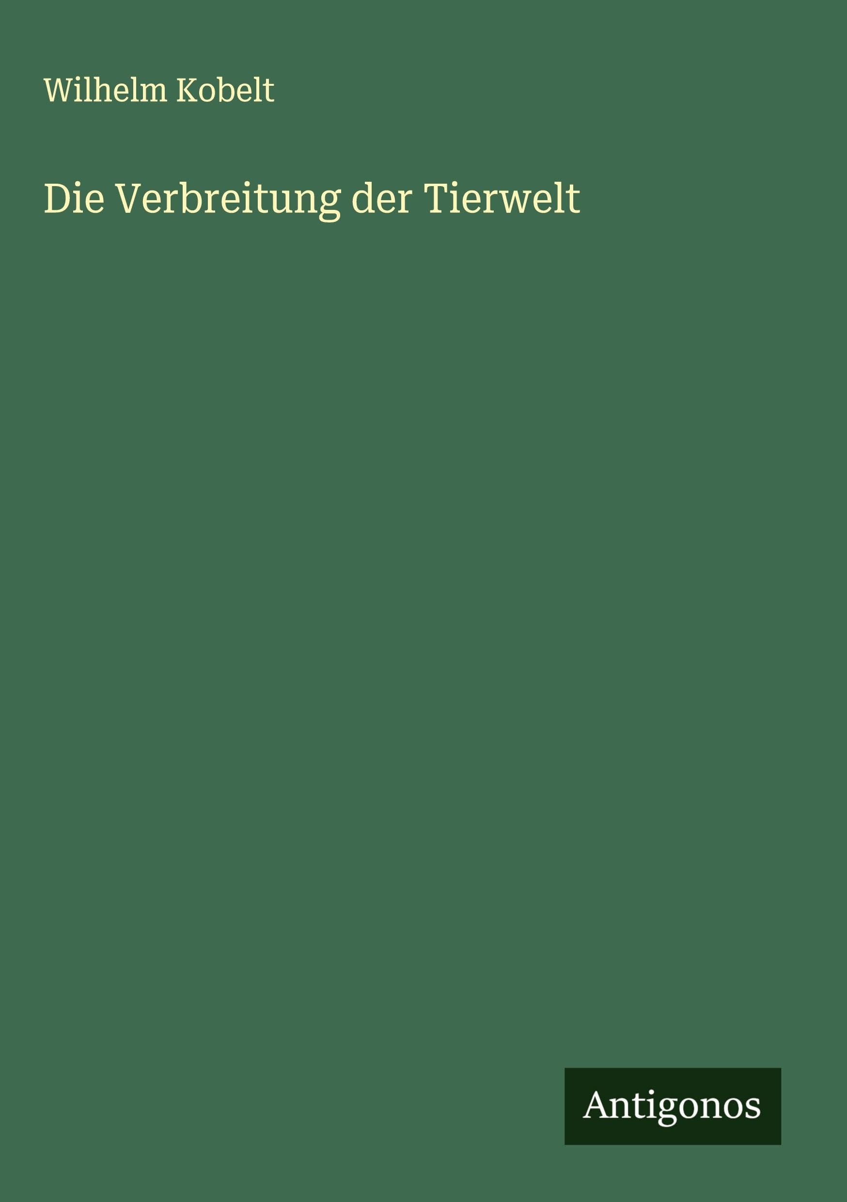 Die Verbreitung der Tierwelt Classics