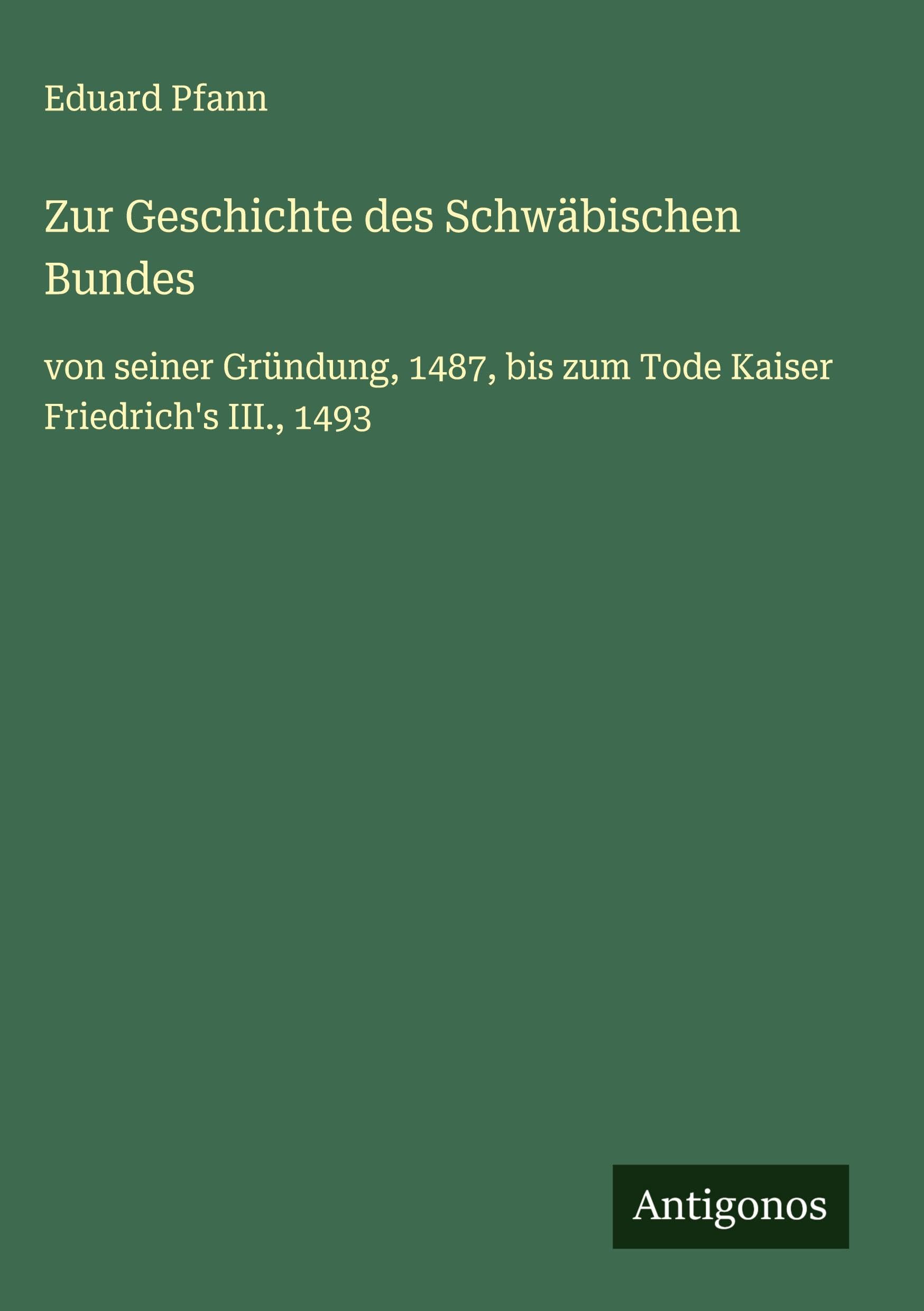 Zur Geschichte des Schwäbischen Bundes Classics