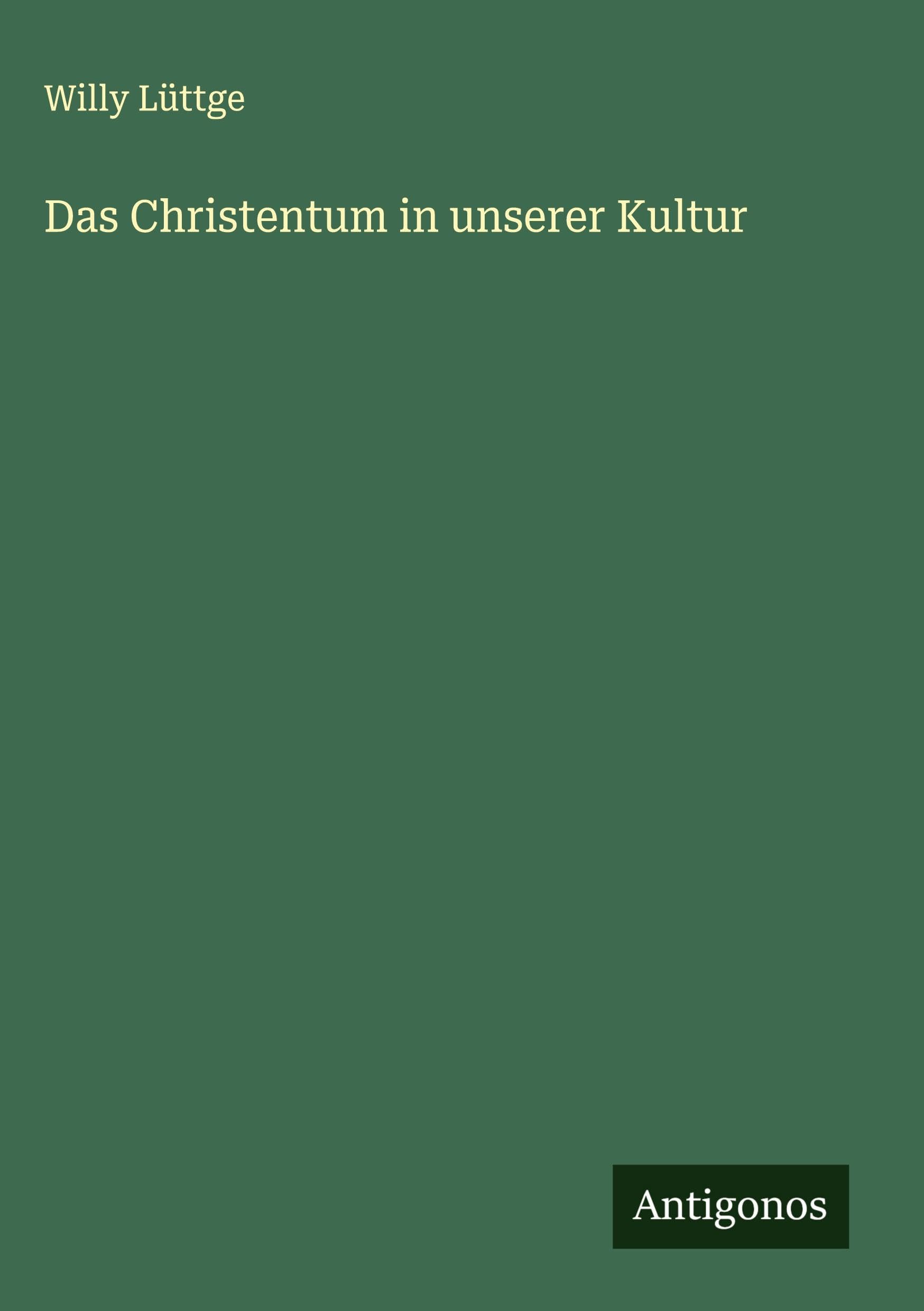 Das Christentum in unserer Kultur Classics