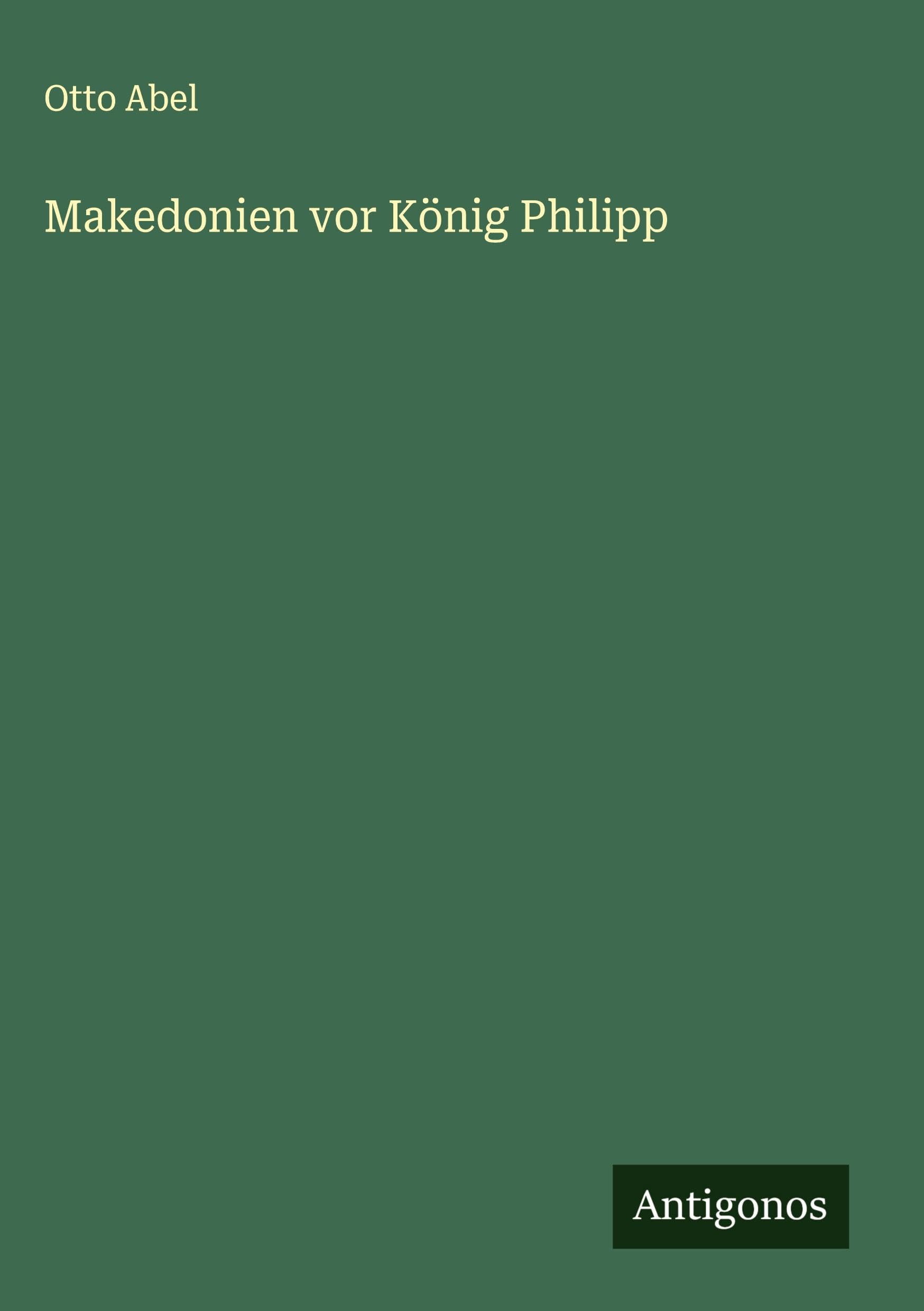 Makedonien vor König Philipp Classics