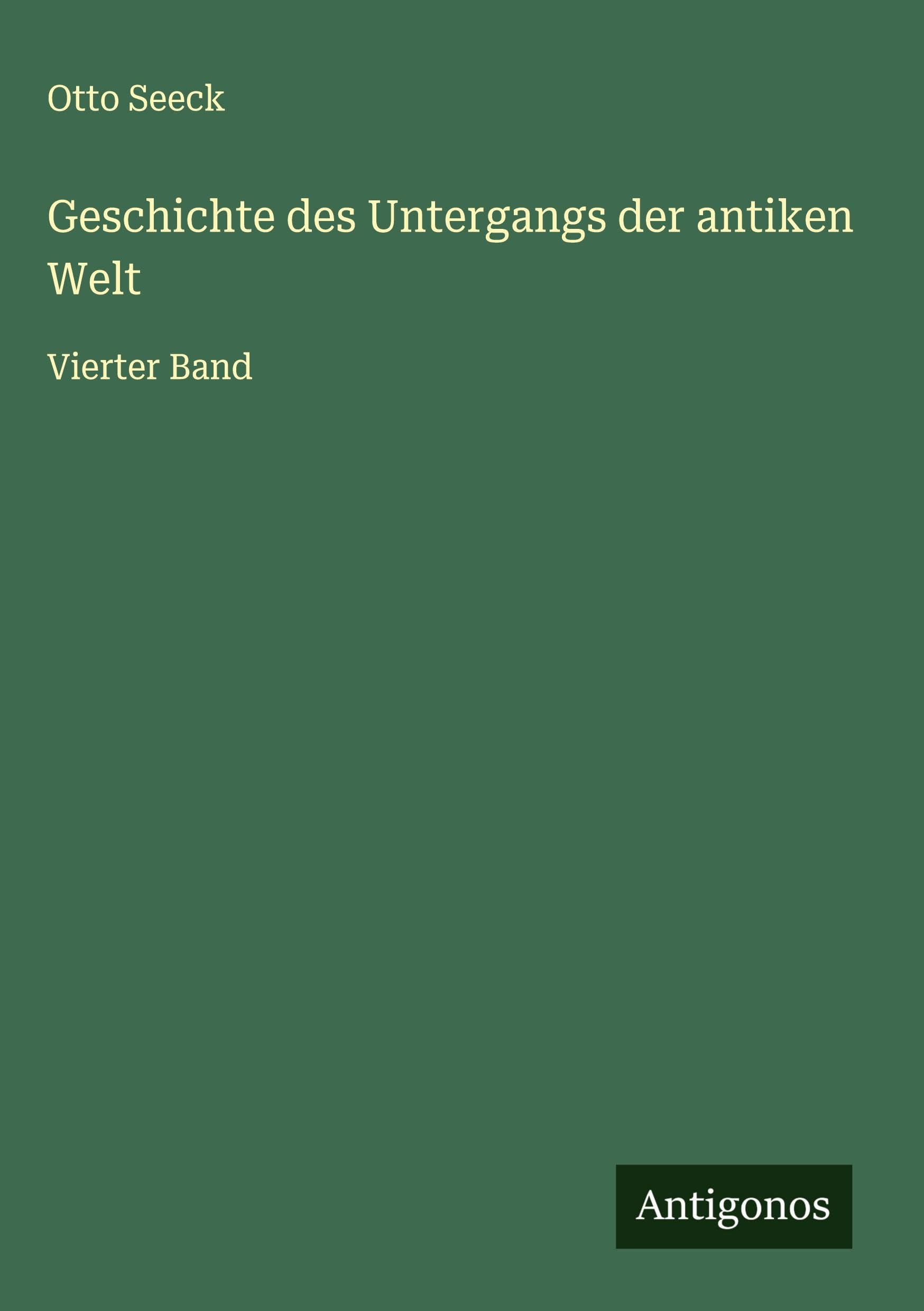 Geschichte des Untergangs der antiken Welt Classics