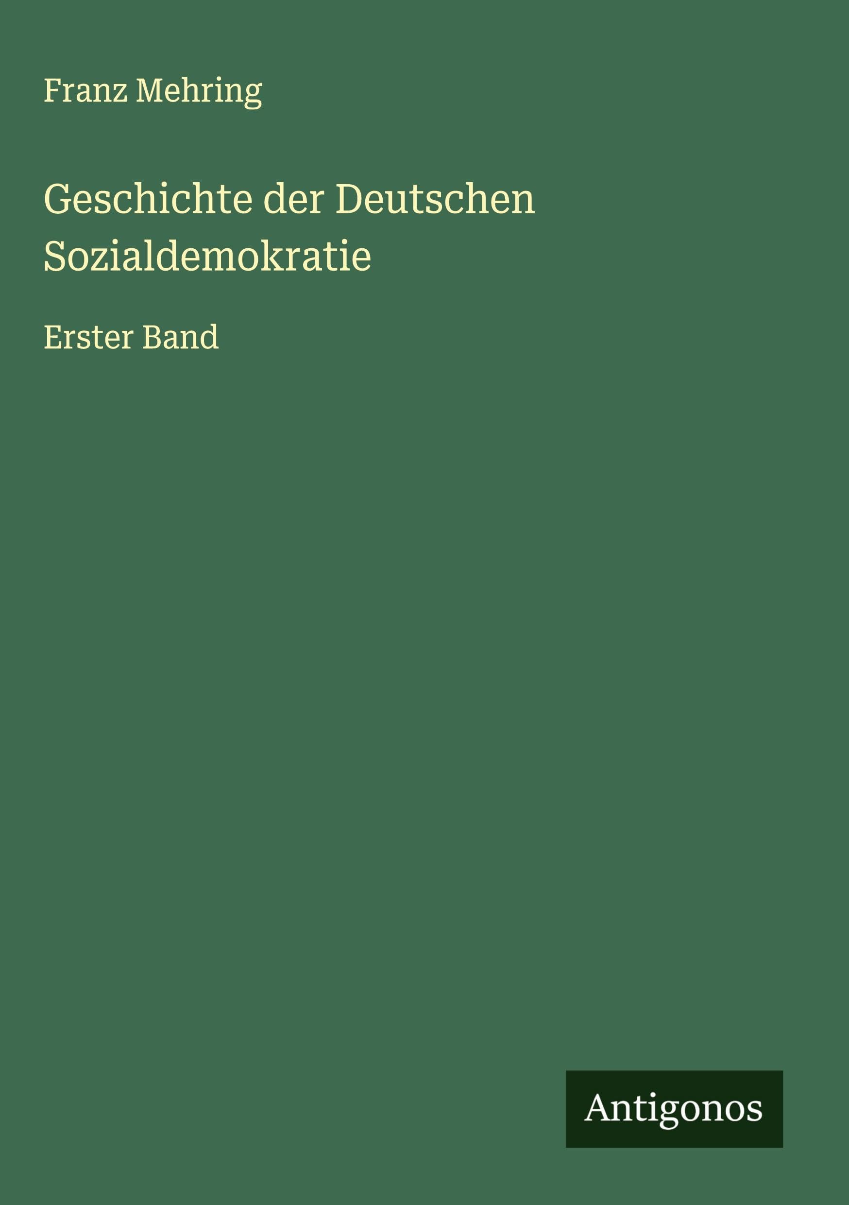 Geschichte der Deutschen Sozialdemokratie Classics