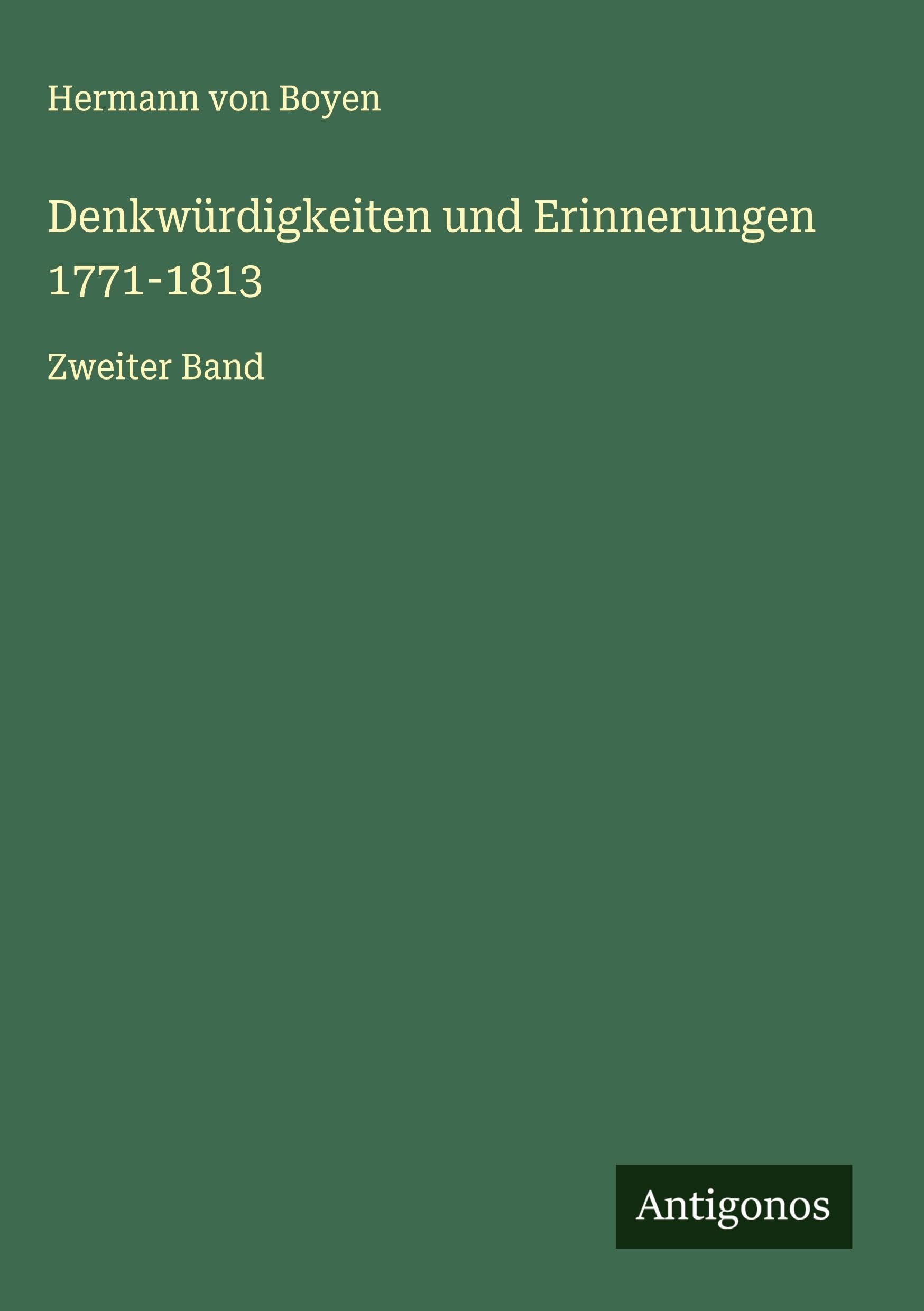 Denkwürdigkeiten und Erinnerungen 1771-1813 Classics