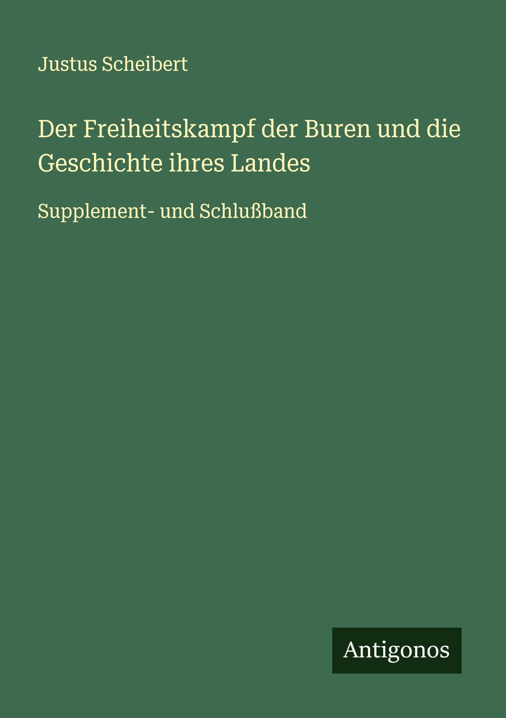Der Freiheitskampf der Buren und die Geschichte ihres Landes Classics
