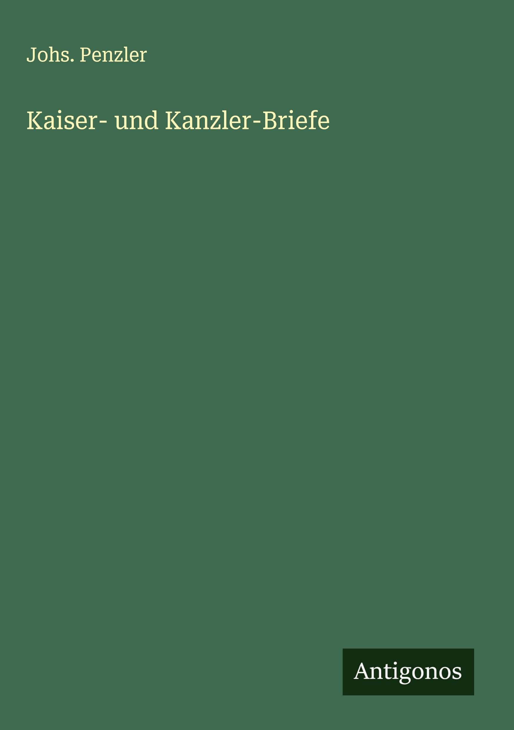 Kaiser- und Kanzler-Briefe Classics