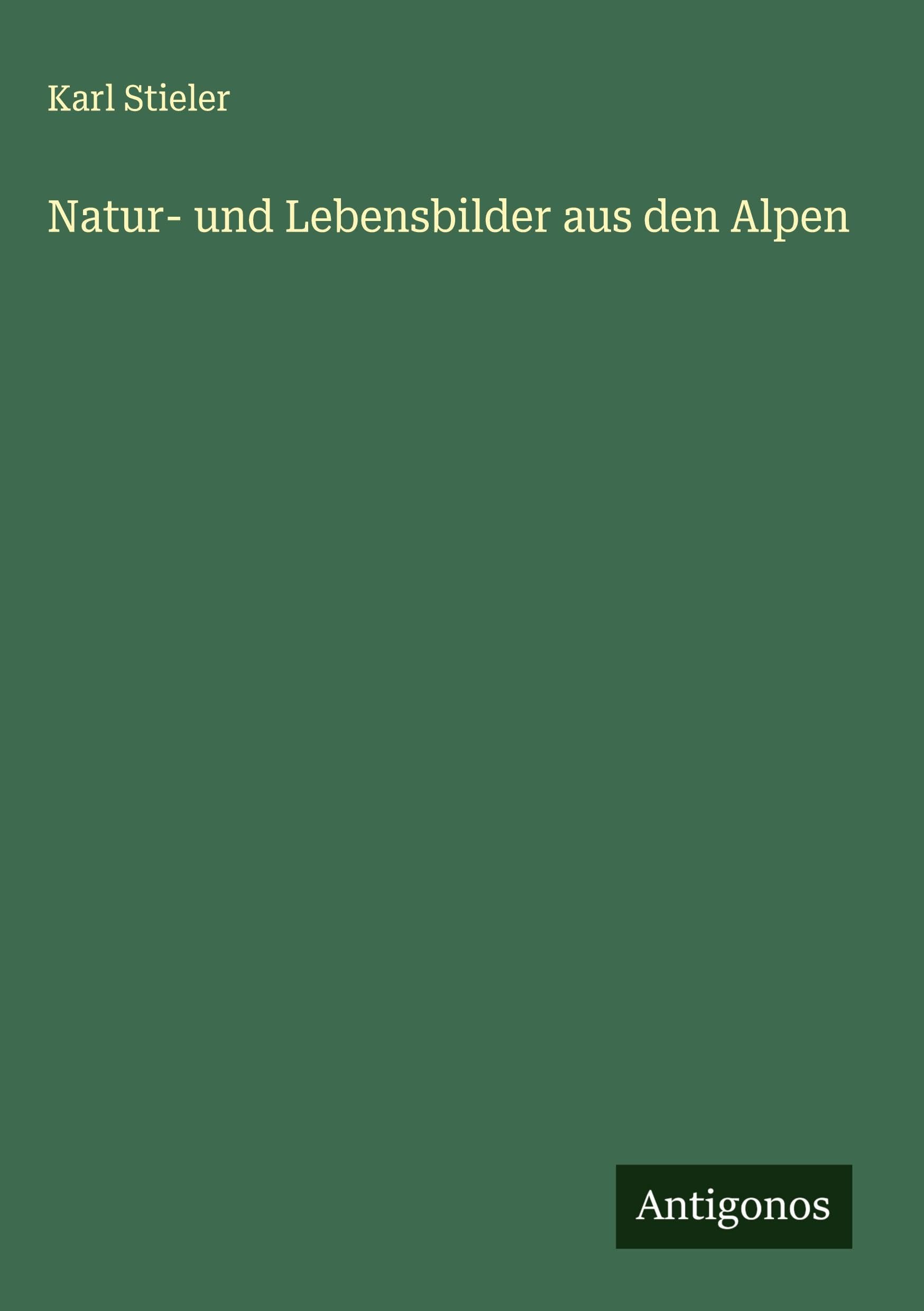 Natur- und Lebensbilder aus den Alpen Classics