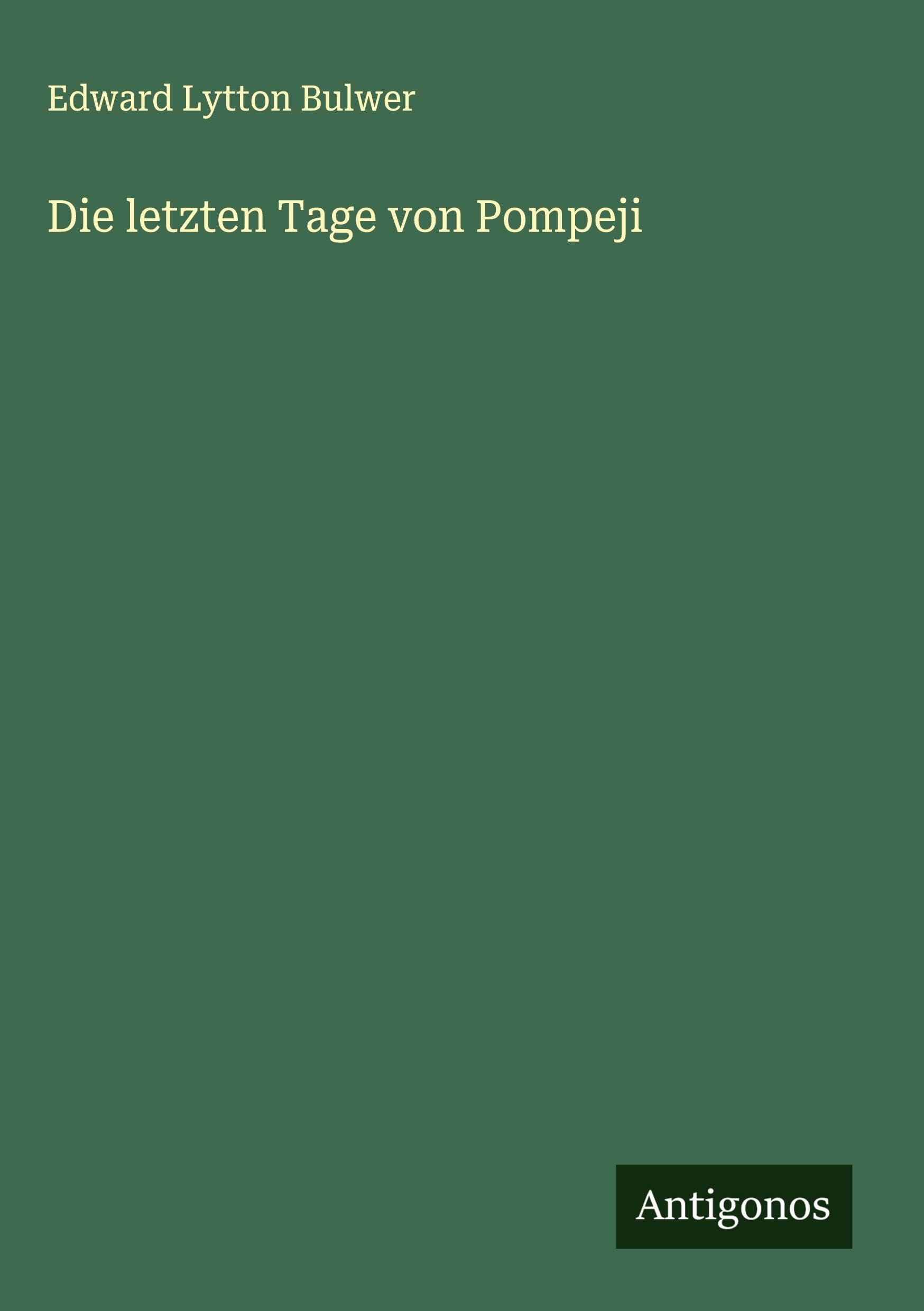 Die letzten Tage von Pompeji Classics