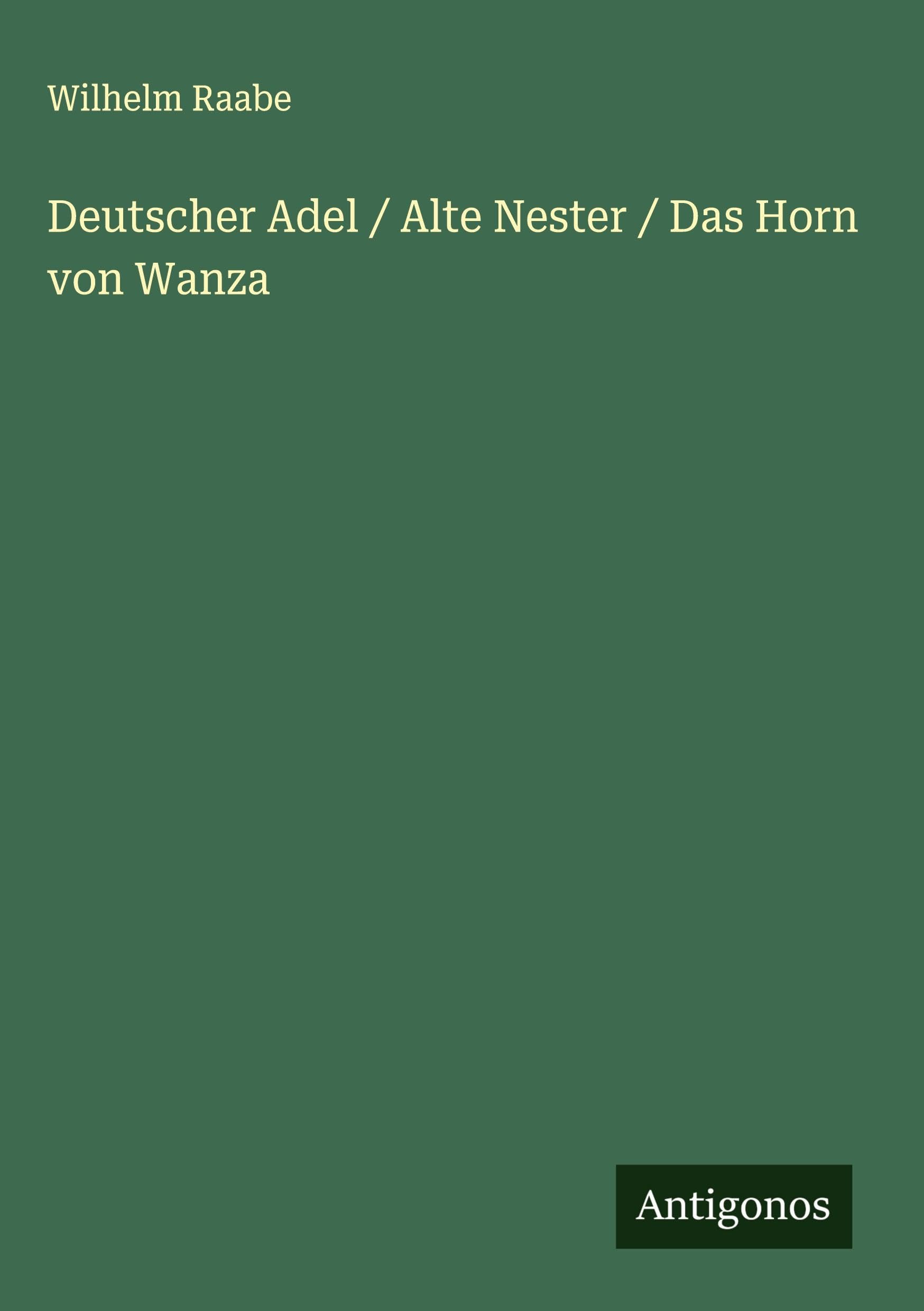 Deutscher Adel / Alte Nester / Das Horn von Wanza Classics