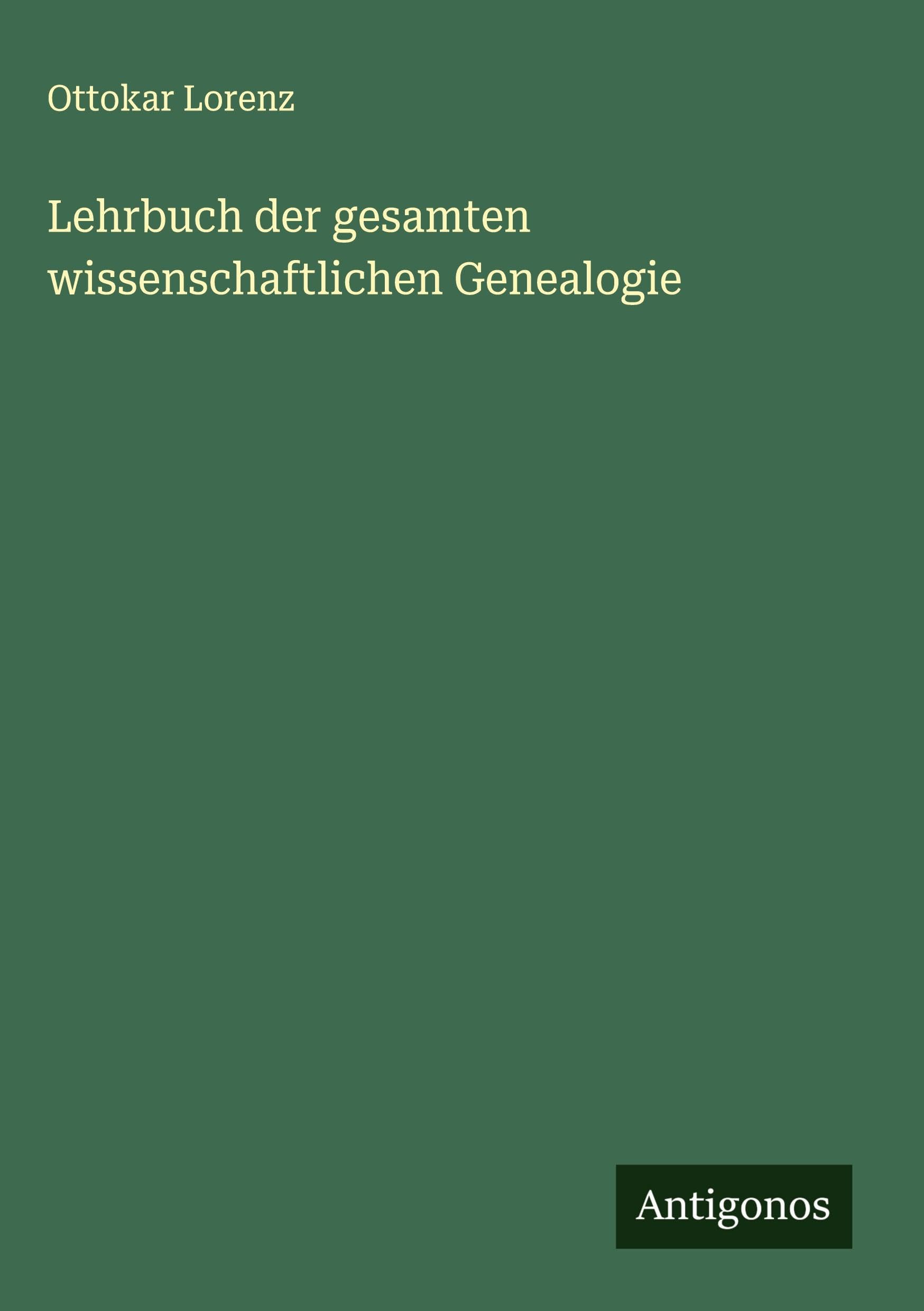 Lehrbuch der gesamten wissenschaftlichen Genealogie Classics