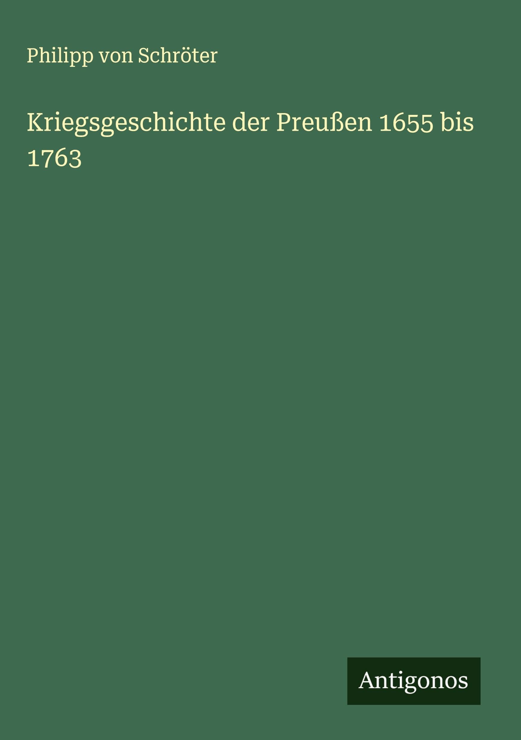 Product Image: Kriegsgeschichte der Preußen 1655 bis 1763