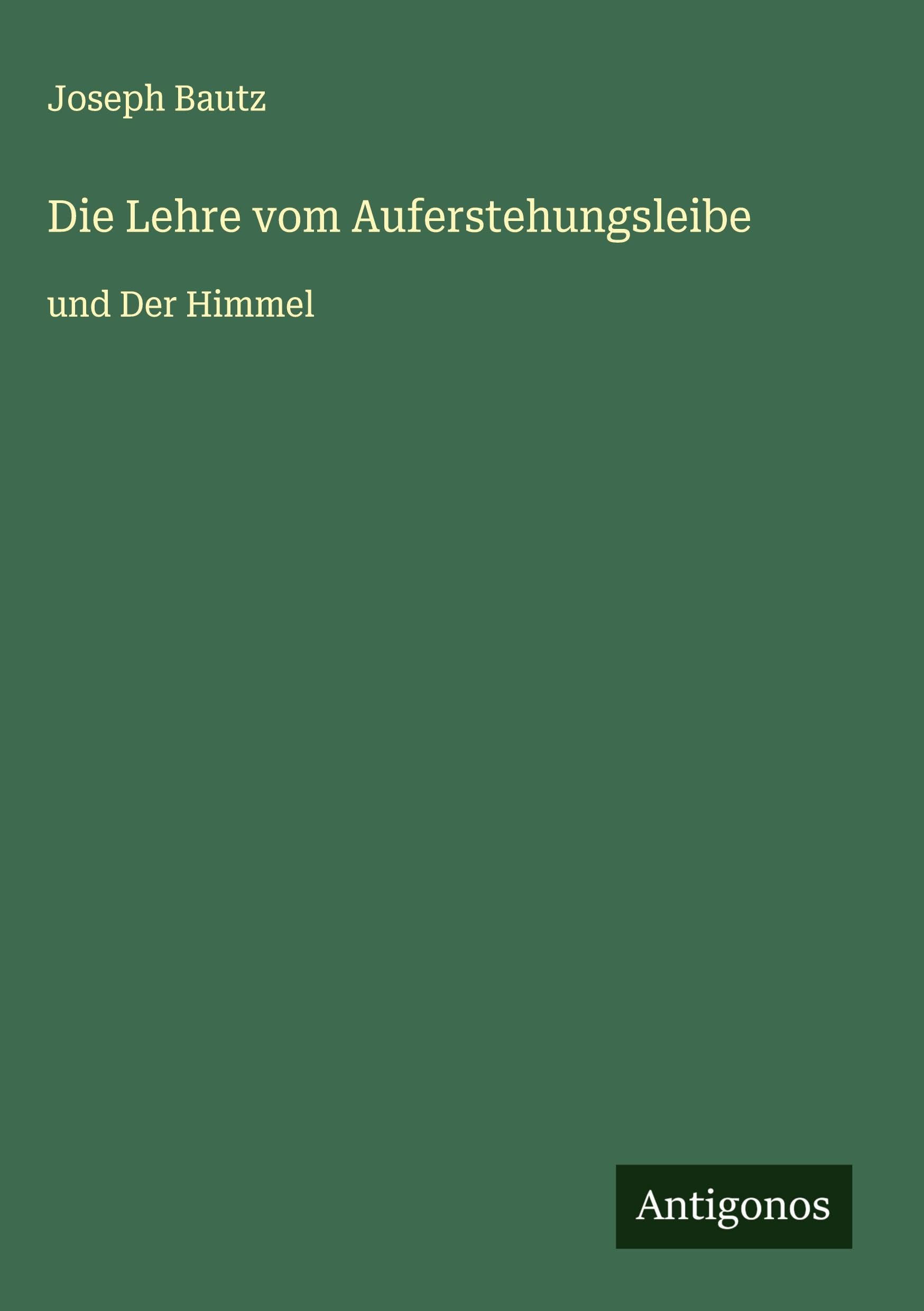 Die Lehre vom Auferstehungsleibe Classics