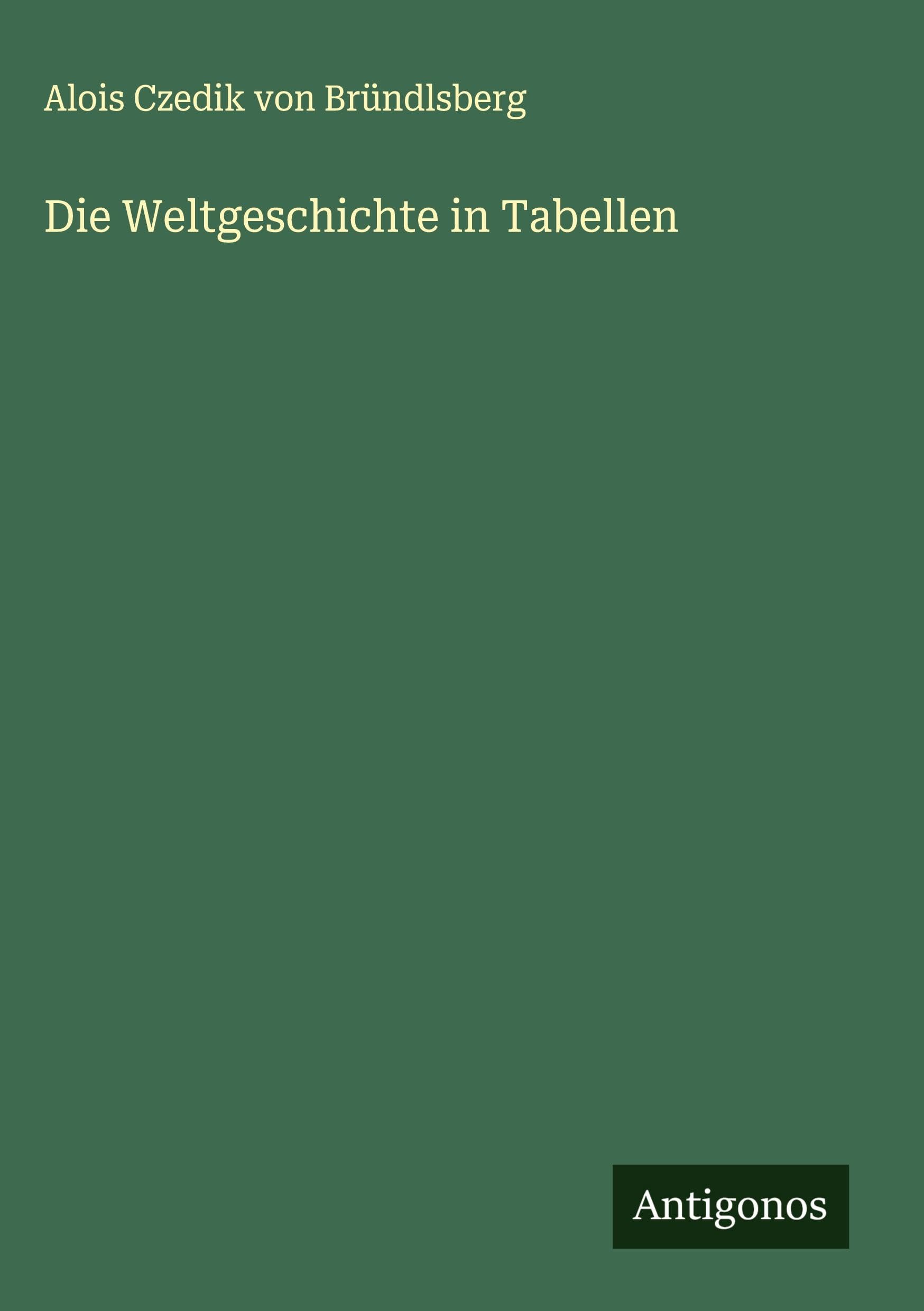 Die Weltgeschichte in Tabellen Classics
