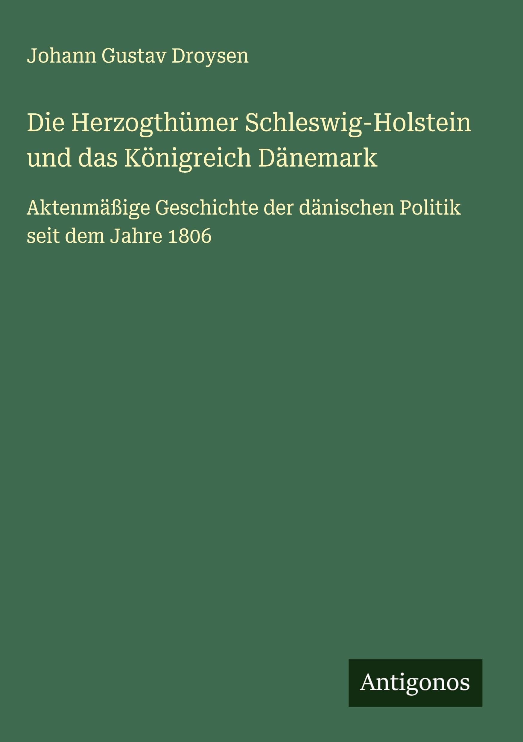 Die Herzogthümer Schleswig-Holstein und das Königreich Dänemark Classics