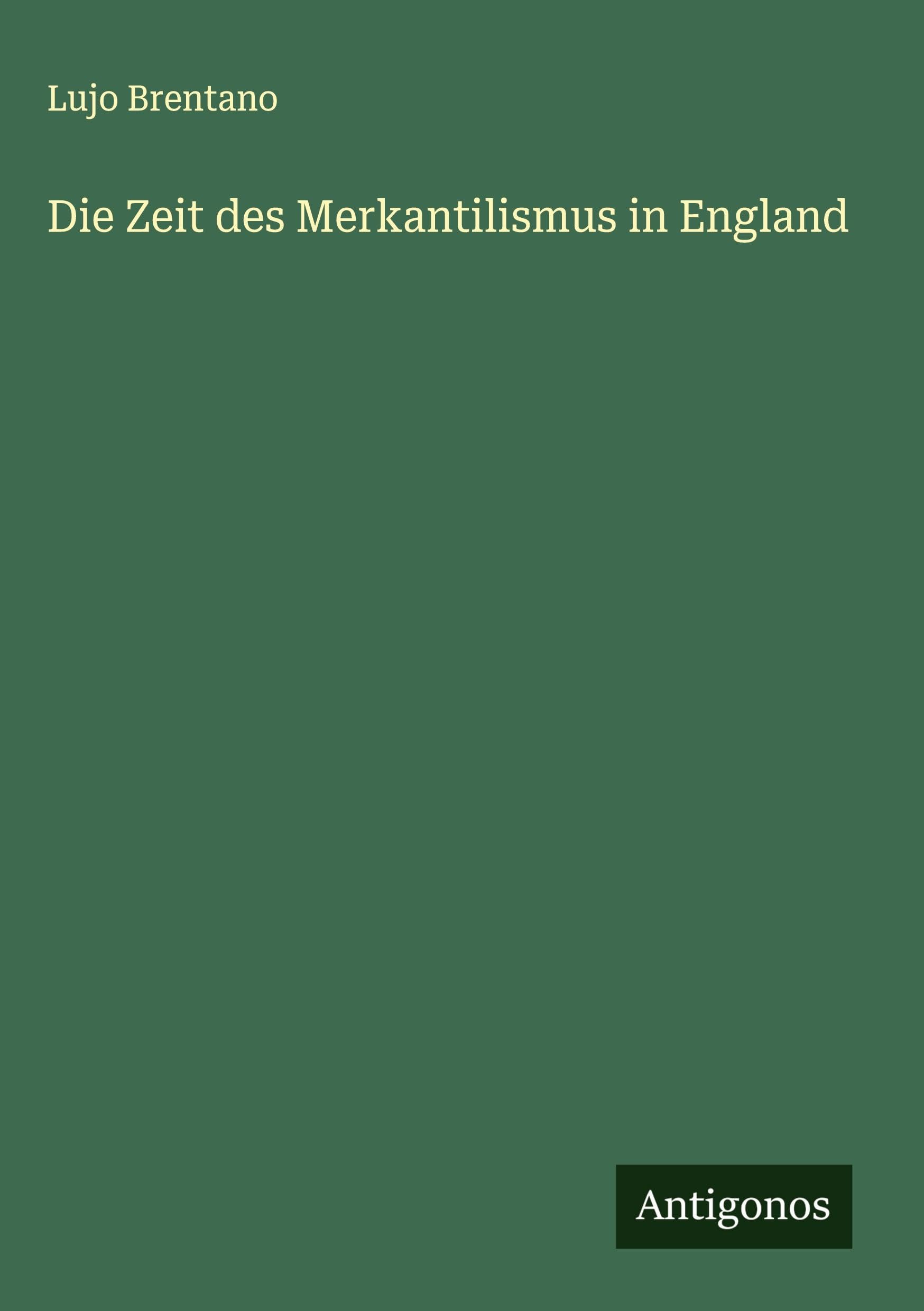 Die Zeit des Merkantilismus in England Classics