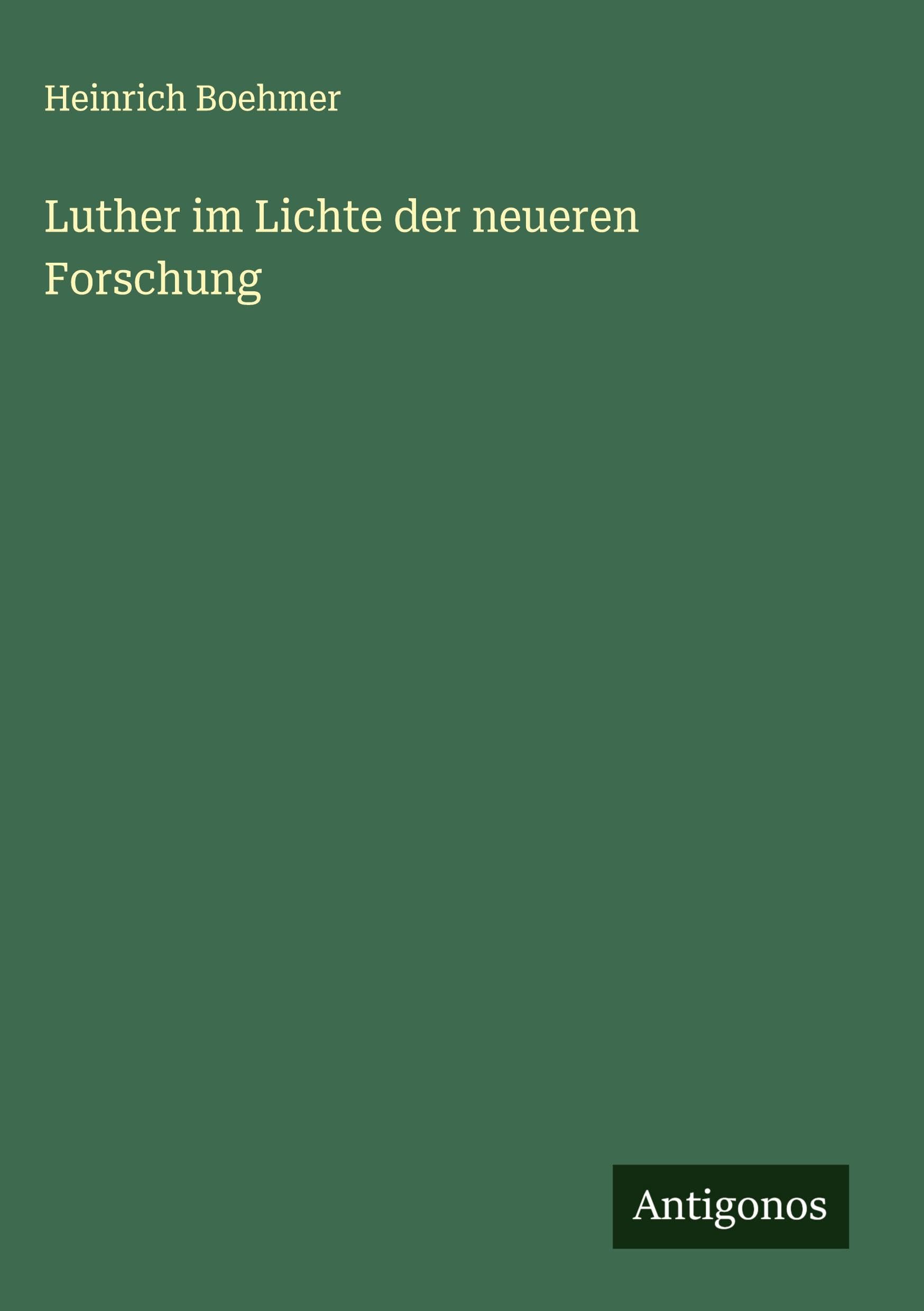 Luther im Lichte der neueren Forschung Classics