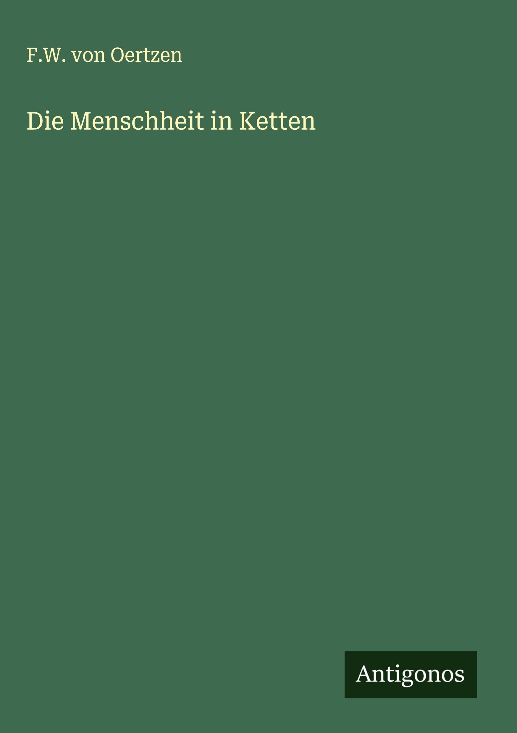 Die Menschheit in Ketten Classics