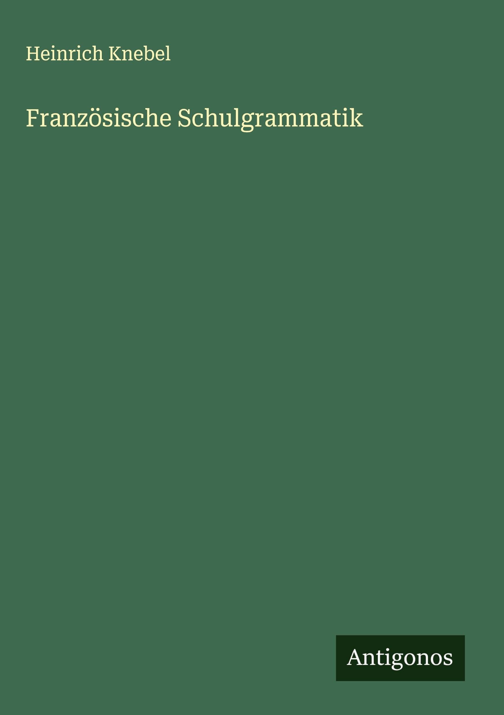 Französische Schulgrammatik Classics