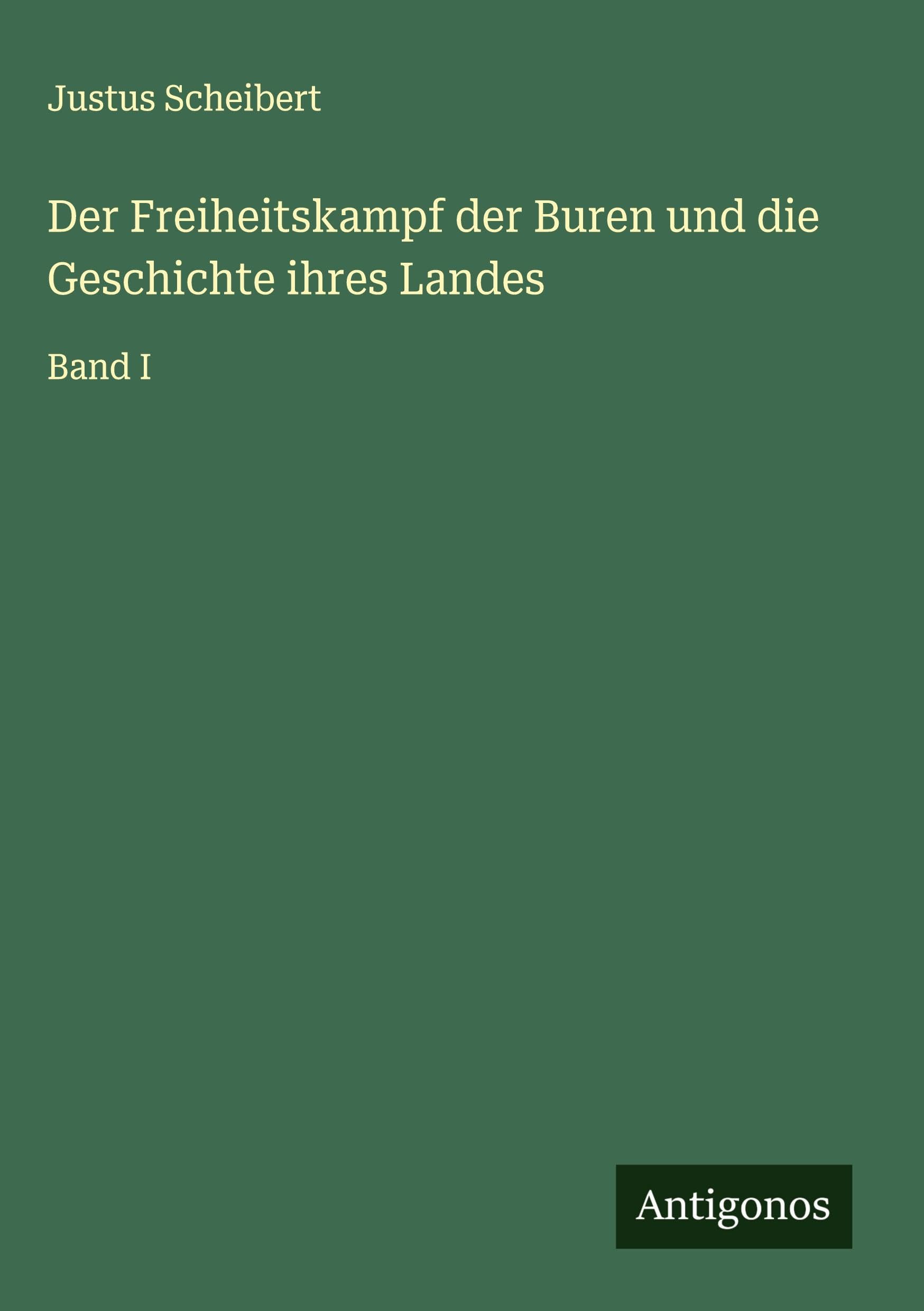 Der Freiheitskampf der Buren und die Geschichte ihres Landes Classics